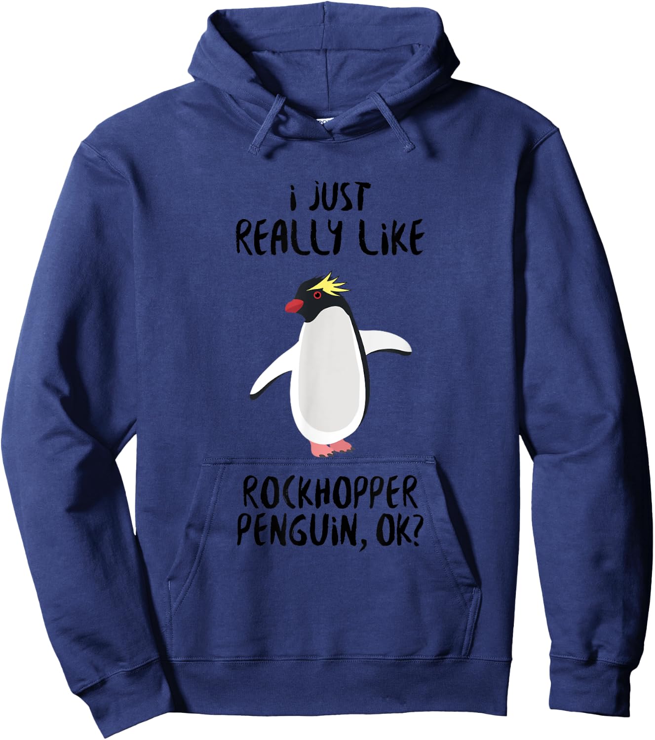 Penguin Funny - I Just Really Like Rockhopper Penguin Ok? Hoodie - Hoodie | Navy