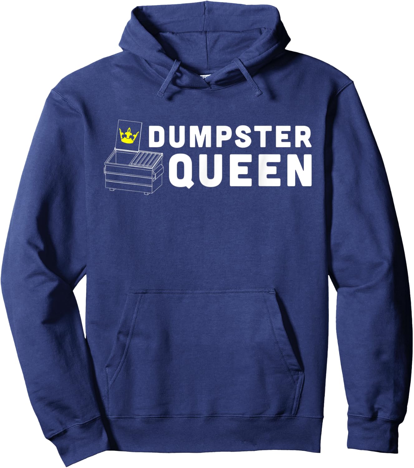 Dumpster queen funny dumpster diving Hoodie - Hoodie | Navy