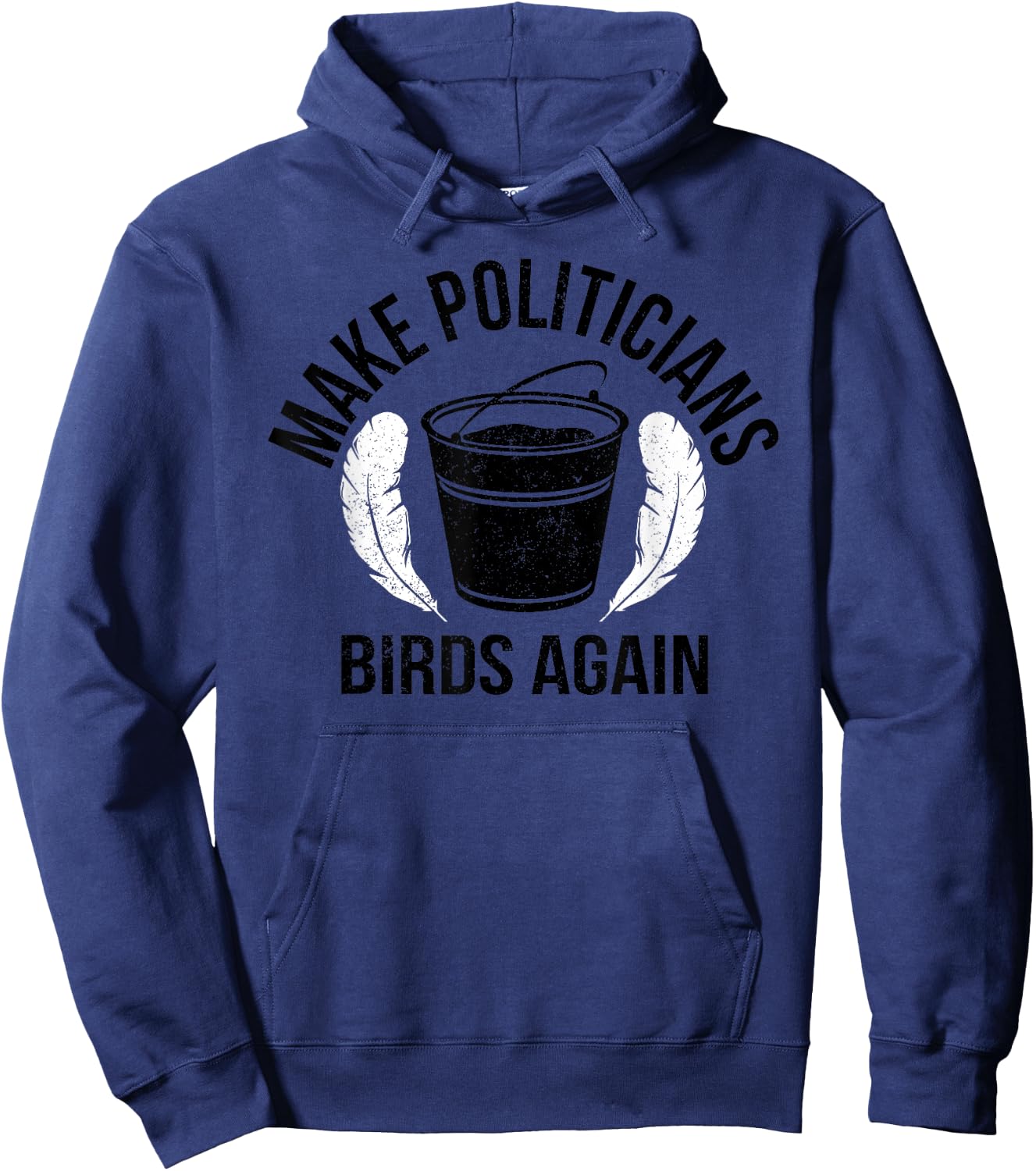 Funny Politicians Birds Again Tar Feather Liberty Taxation Hoodie - Hoodie | Navy