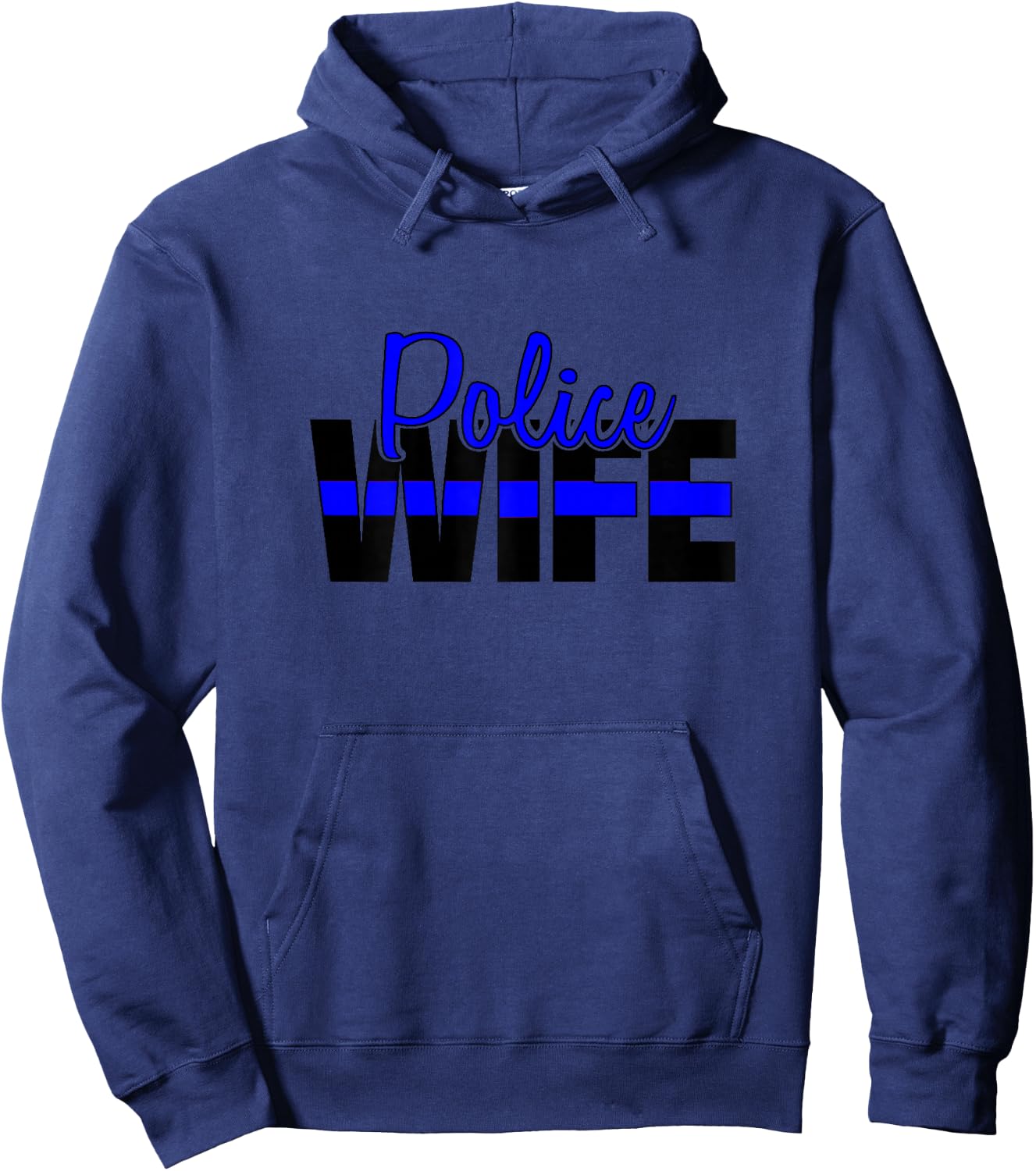 Police Wife, Back The Blue, Support Local Law Enforcement Hoodie - Hoodie | Navy