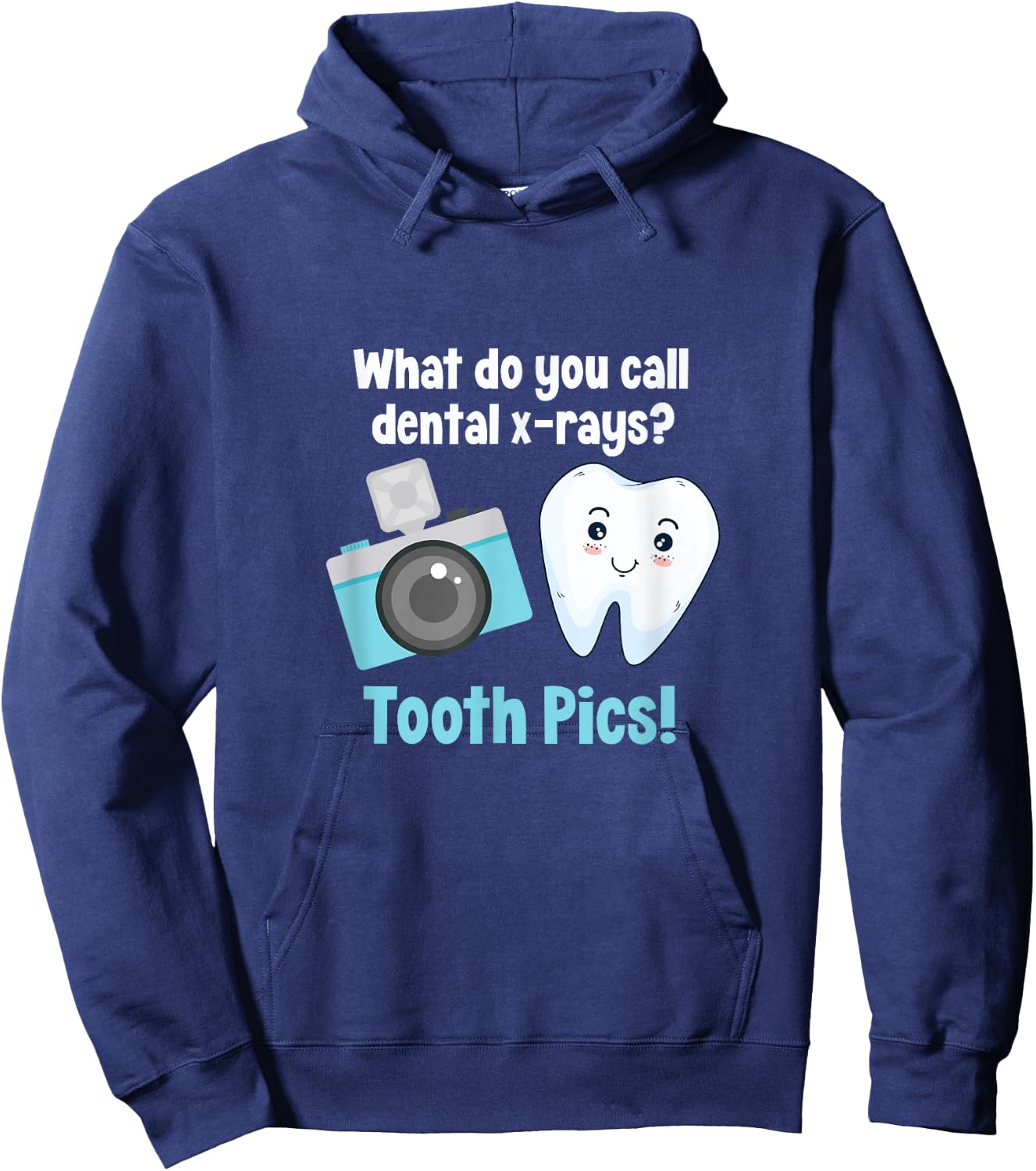 Dental Dentist What Do You Call Dental X-Rays? Tooth Pics Hoodie - Hoodie | Navy