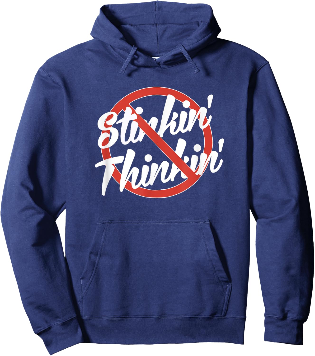 No Stinkin' Thinkin' Stinking Thinking Recovery AA NA 12step Hoodie - Hoodie | Navy