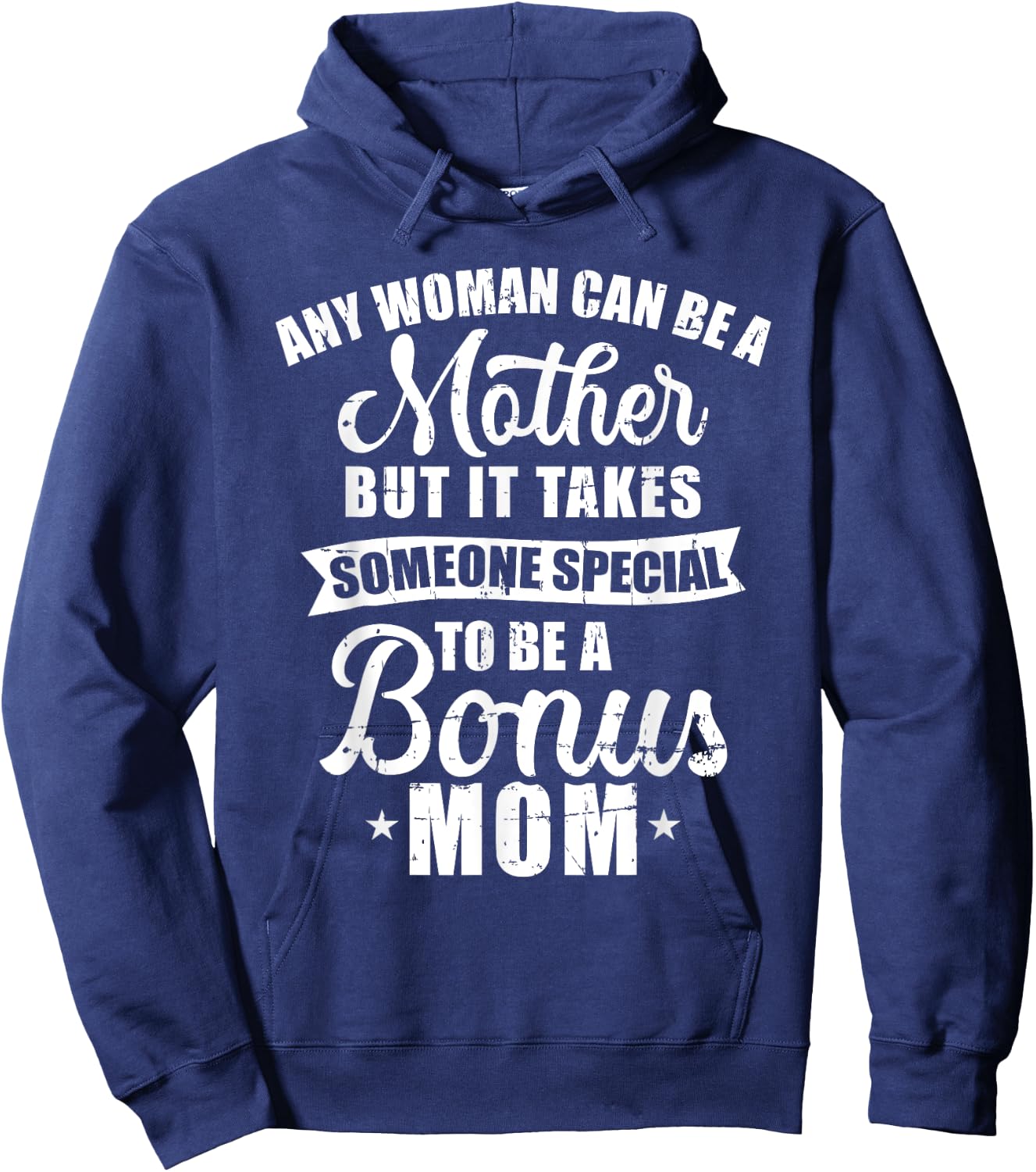 Any woman can be a mother but someone special bonus mom Hoodie - Hoodie | Navy