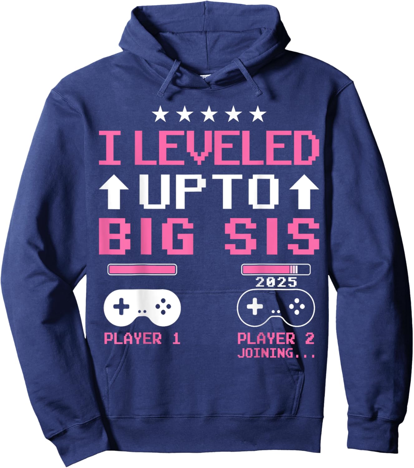 Leveled Up to Big Sister 2025 I'm Going to Be A Big Sis 2025 Hoodie - Hoodie | Navy