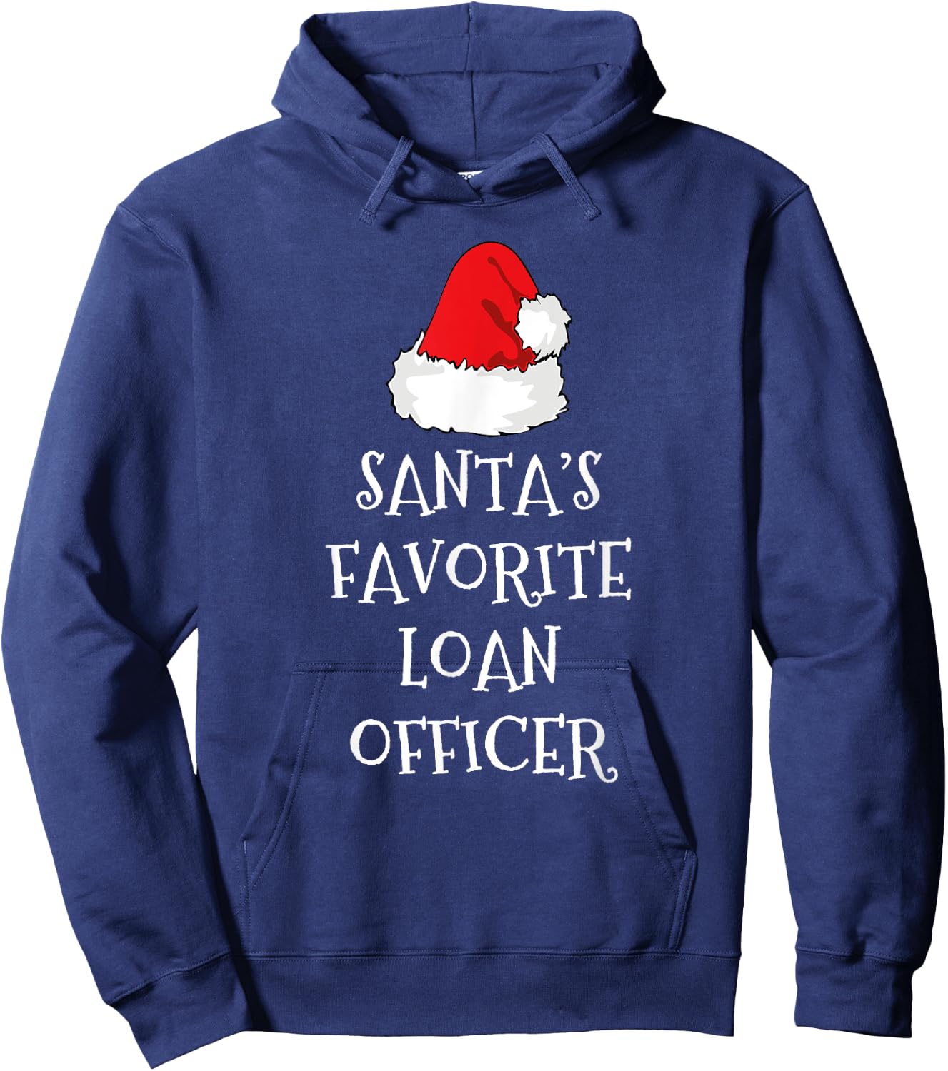 Santa's Favorite Loan Officer Christmas Hat Funny Xmas Hoodie - Hoodie | Navy