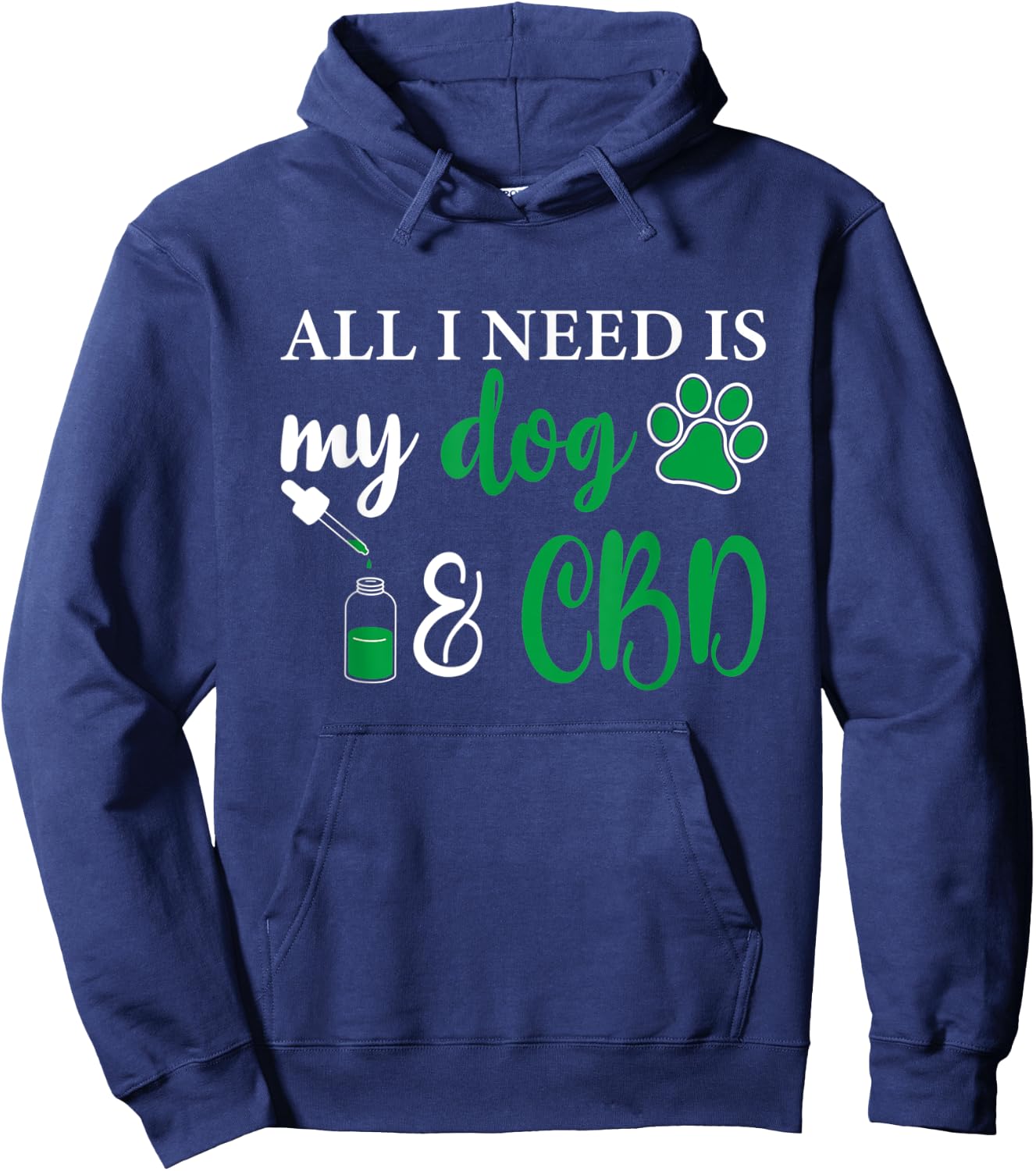 All I need is my dog and CBD, Marijuana Weed Dog Women Hoodie - Hoodie | Navy