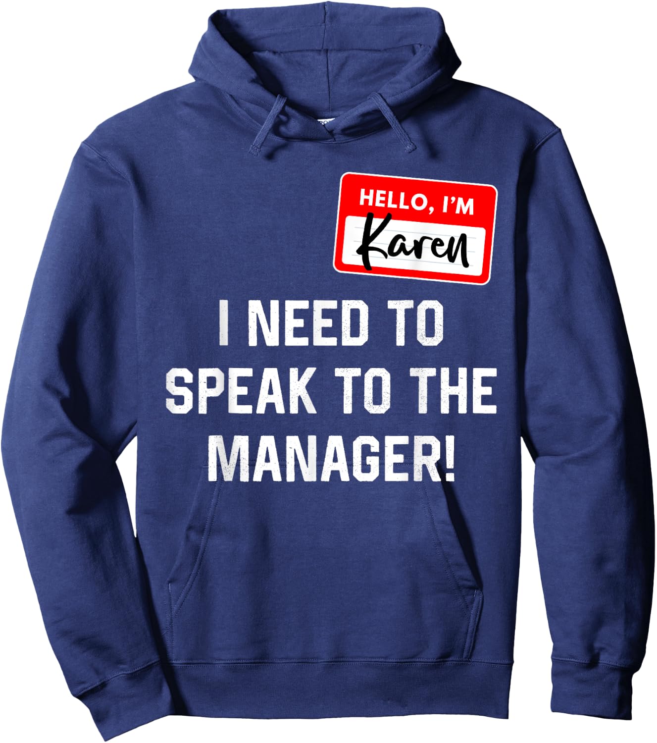 Karen Halloween Costume I Want To Speak To The Manager Hoodie - Hoodie | Navy
