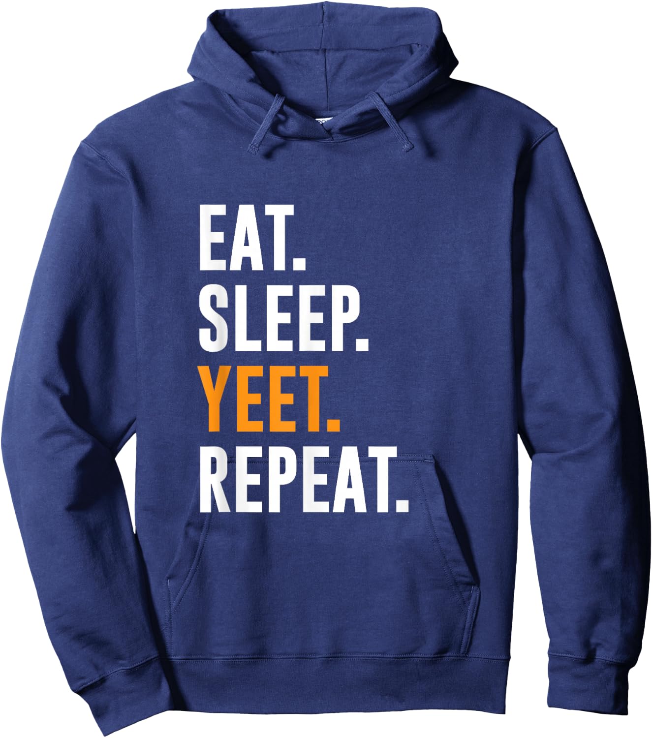 Eat Sleep Yeet Repeat Hoodie - Hoodie | Navy