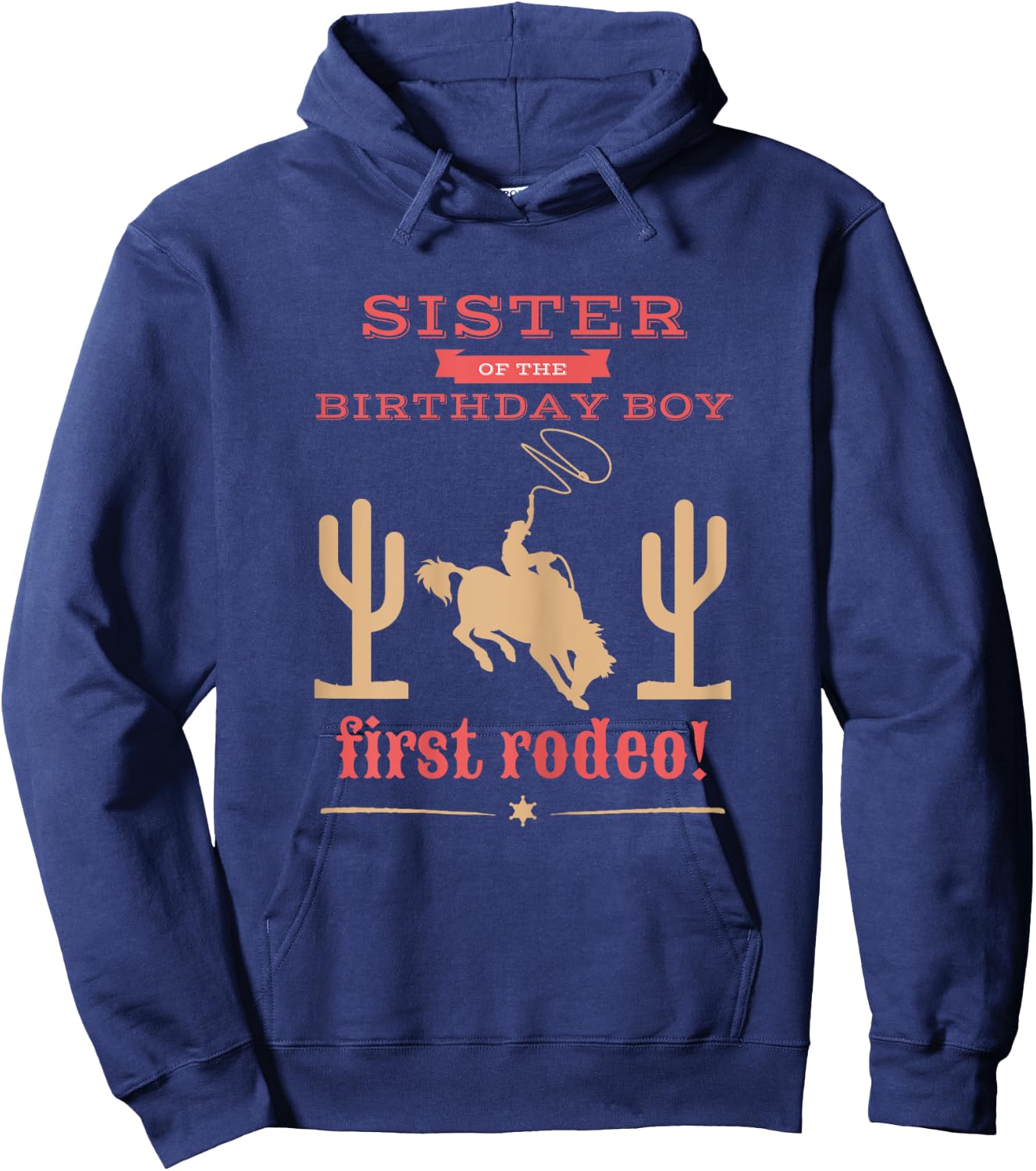 Sister First Rodeo 1st Birthday Cowboy Family Matching Hoodie - Hoodie | Navy