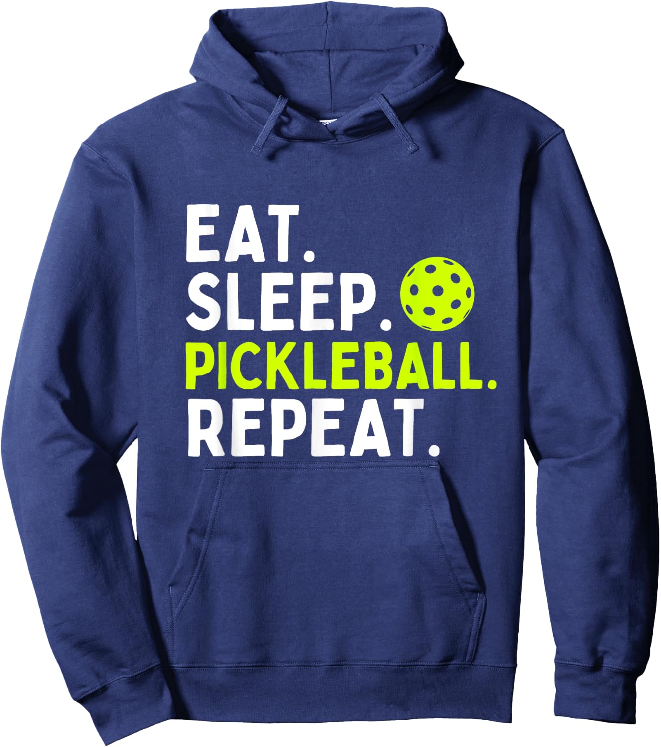 Eat Sleep Pickleball Repeat Funny Pickleball Lover Hoodie - Hoodie | Navy