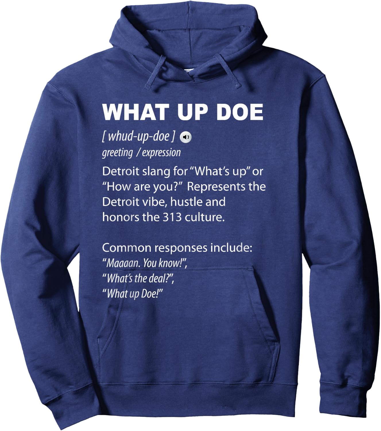 What Up Doe Detroit 313 Definition Funny Detroiter Hoodie - Hoodie | Navy