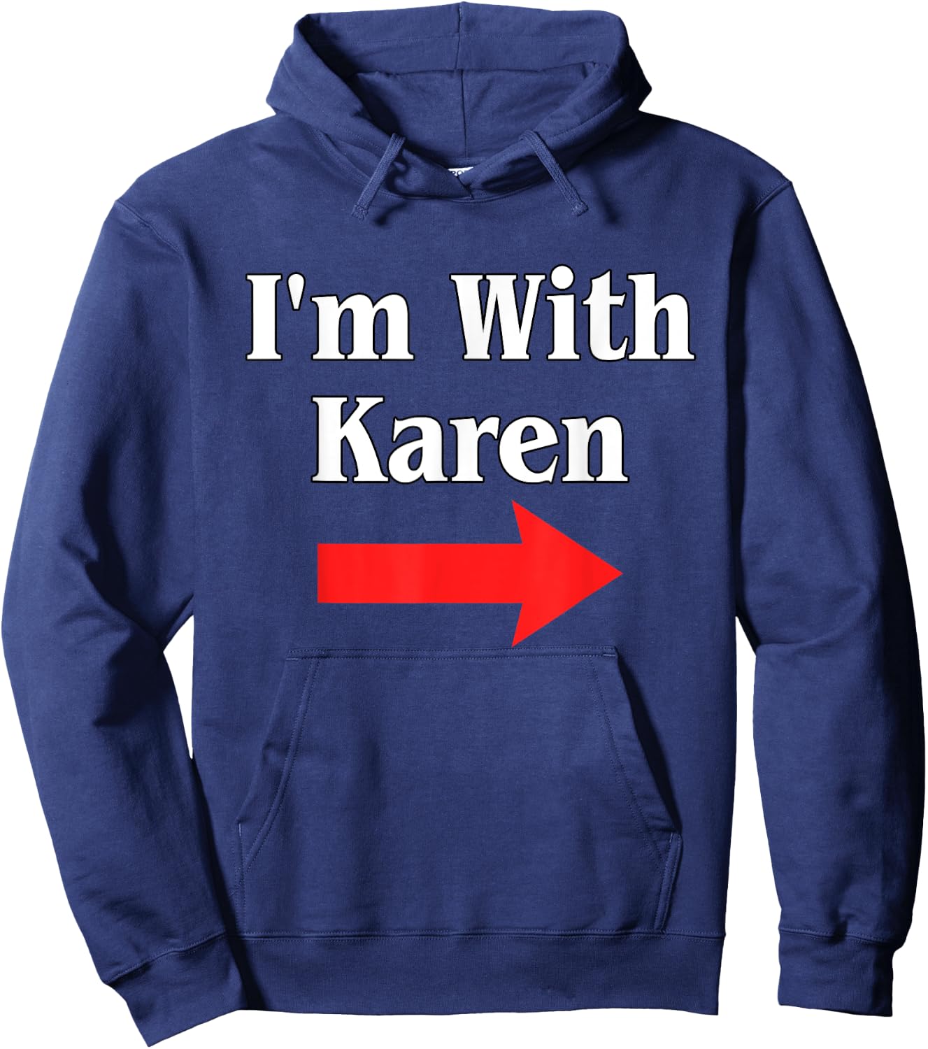 Karen Halloween Costume, I'm With Karen Hoodie - Hoodie | Navy