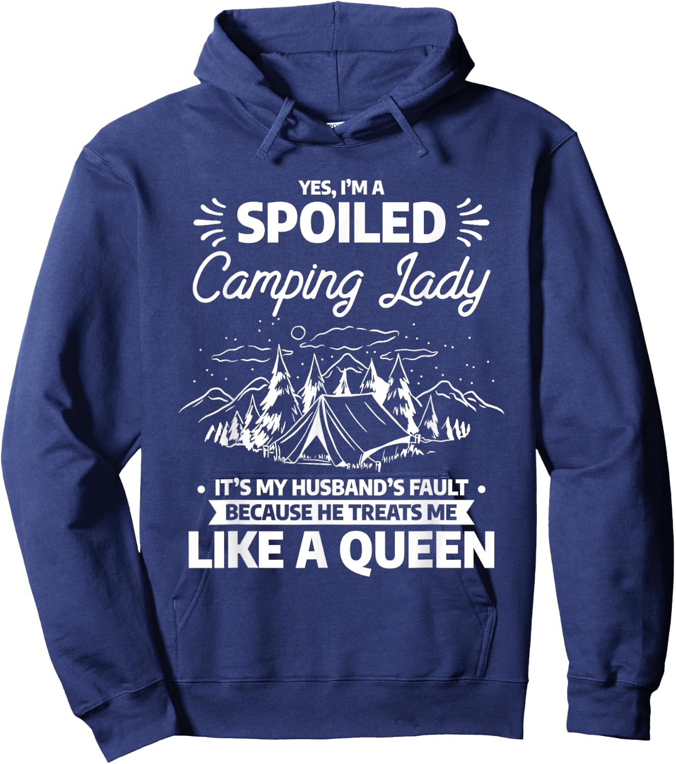 I'm A Spoiled Camping Lady Funny Husband Camp Camper Wife Hoodie - Hoodie | Navy