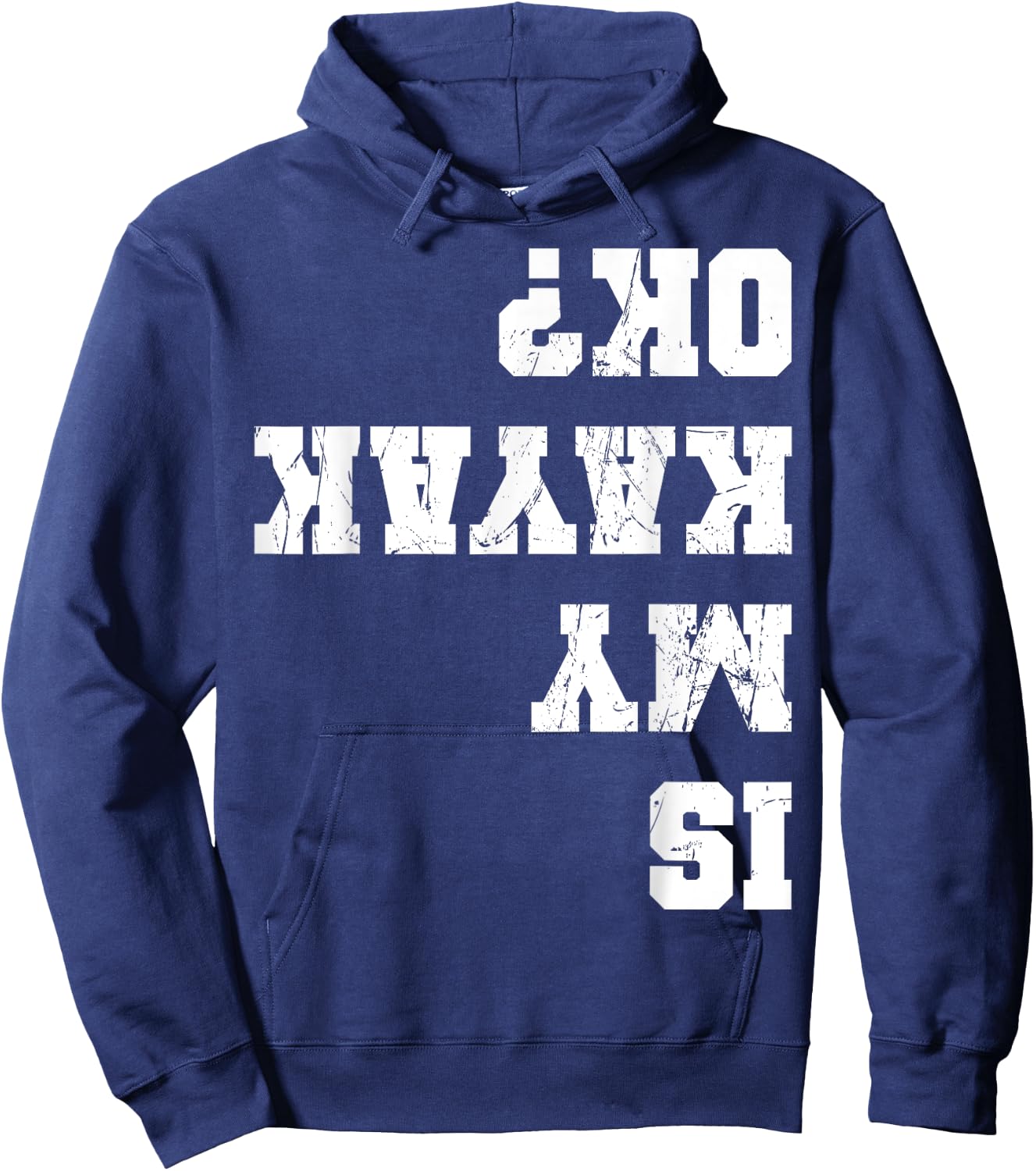 Funny Kayak Kayaker Apparel Is My Kayak Ok Kayaking Paddling Rowing -Adults Black Small Hoodie - Hoodie | Navy