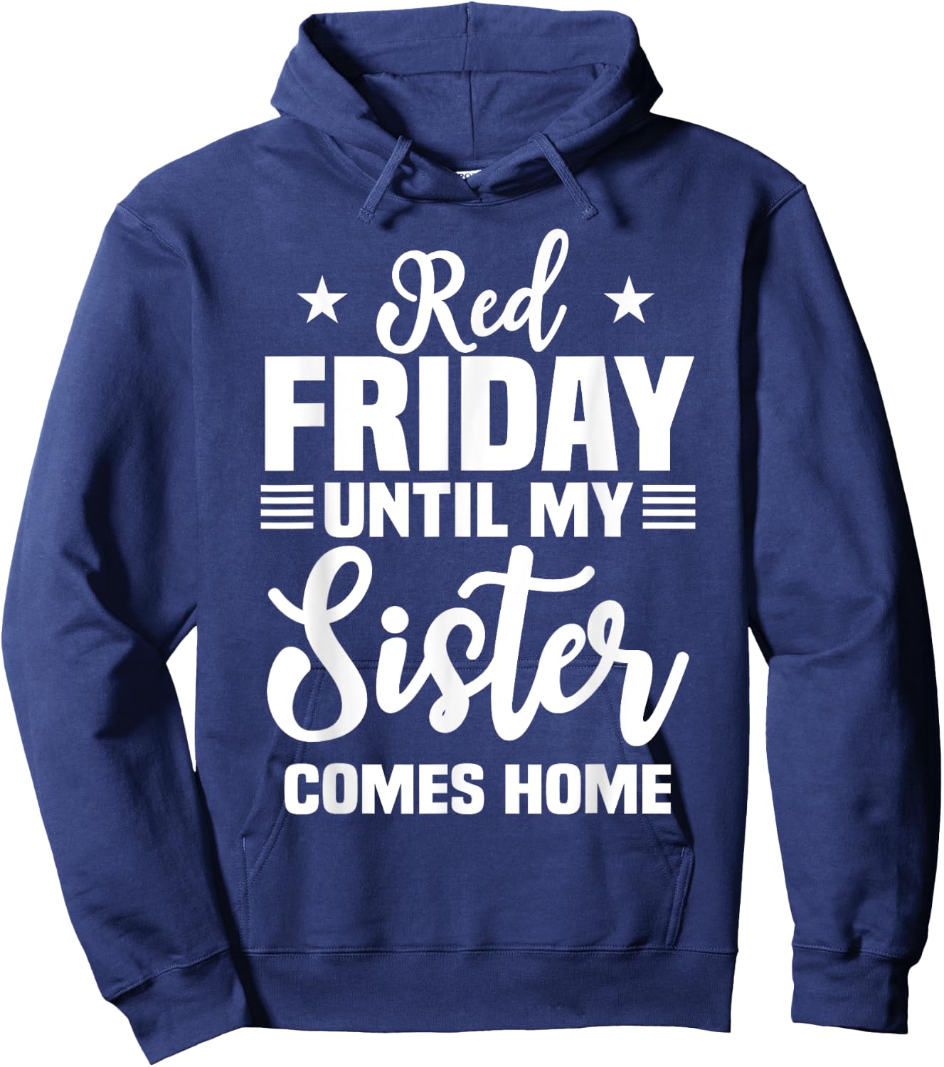 Red Friday Until My Sister Comes Home Military Deployed Hoodie - Hoodie | Navy