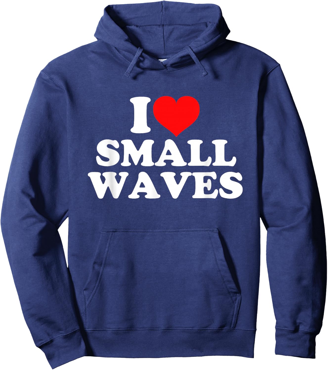 I Love Small Waves Hoodie - Hoodie | Navy