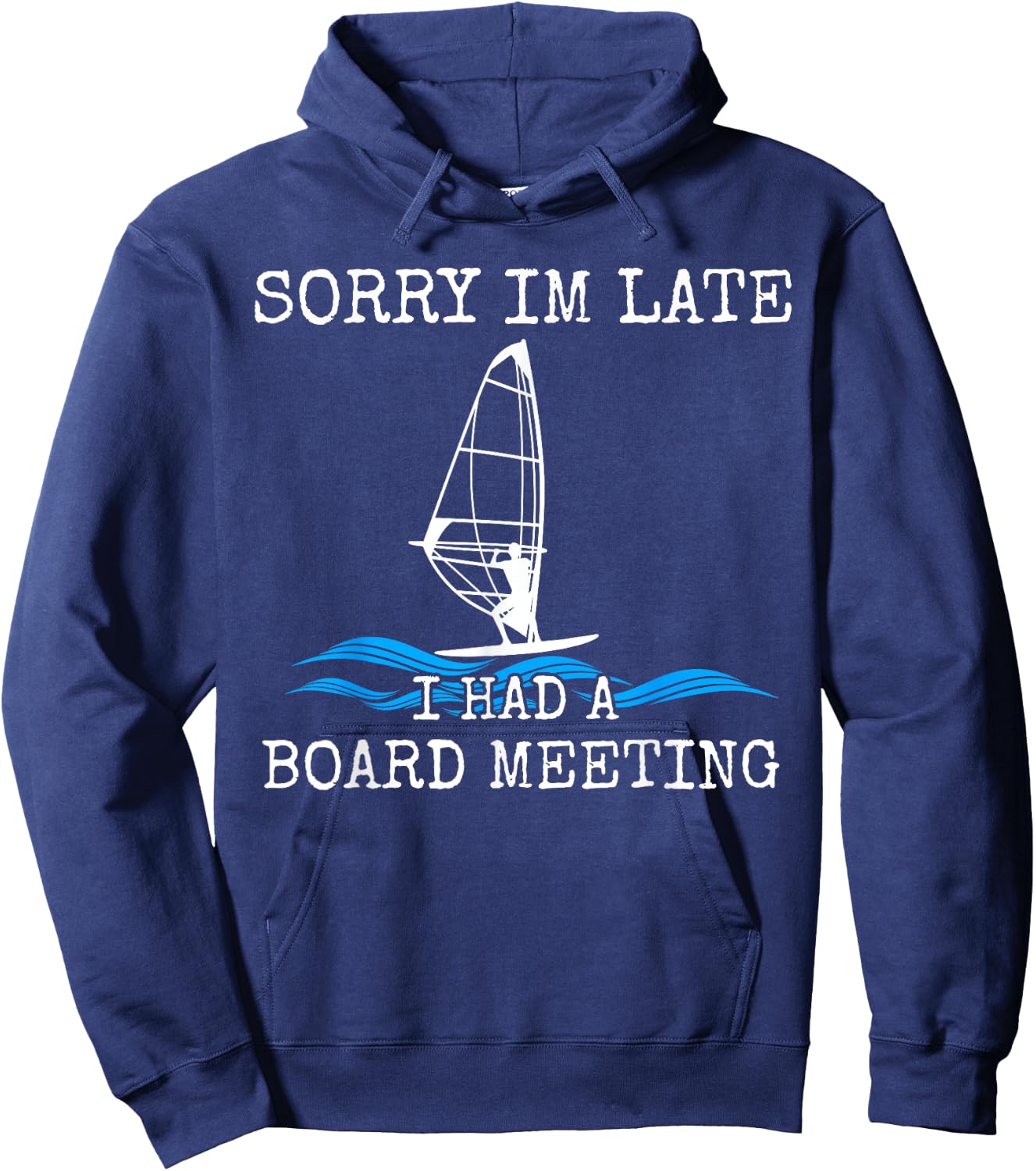 Windsurfing Funny Windsurf Gift Slogan Hoodie - Hoodie | Navy