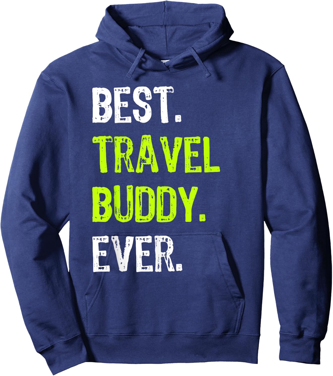 Best TRAVEL BUDDY Ever Traveling Companion Hoodie - Hoodie | Navy