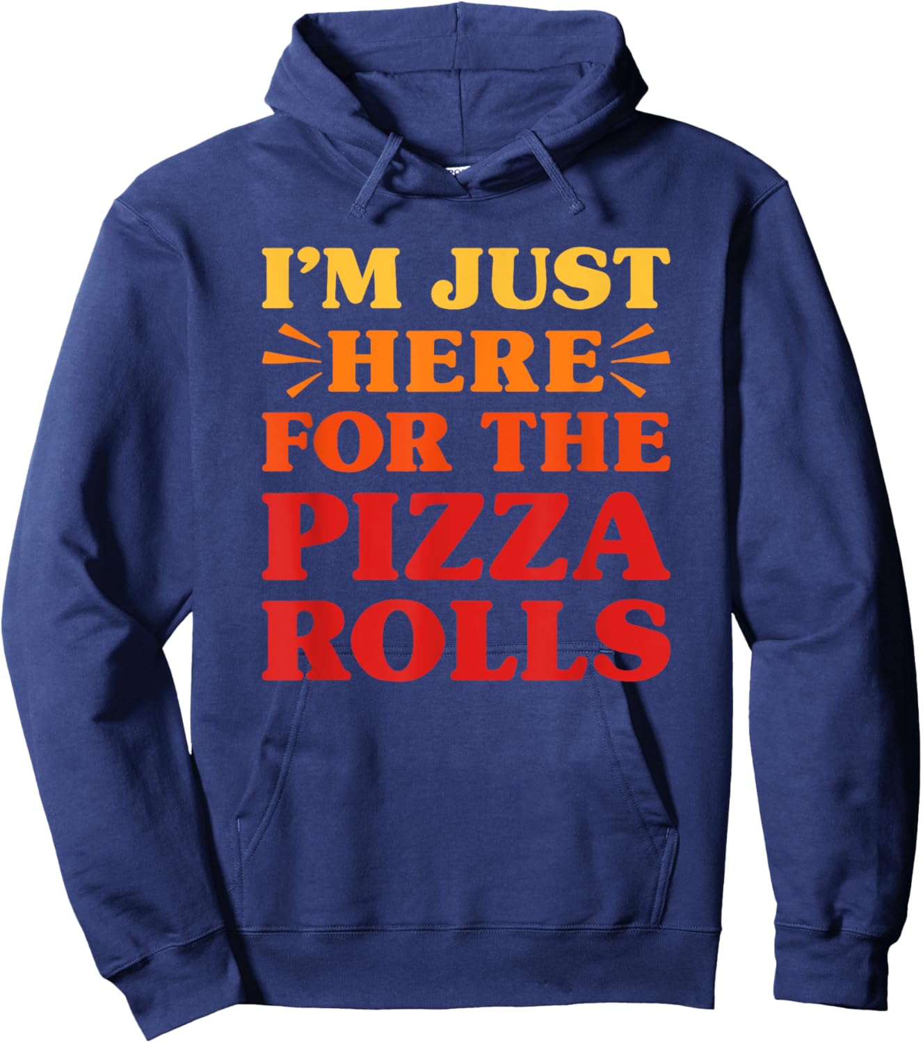 Pizza Rolls I Love Pizza Rolls Funny Food Pizza Roll Lover Hoodie - Hoodie | Navy