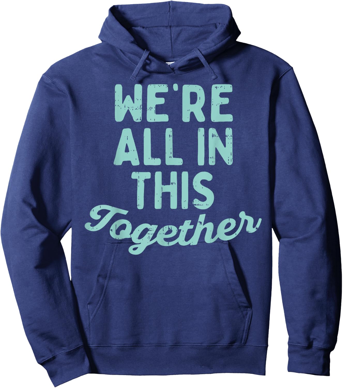 Were All In This Together Social Distancing Quarantine Gift Hoodie - Hoodie | Navy
