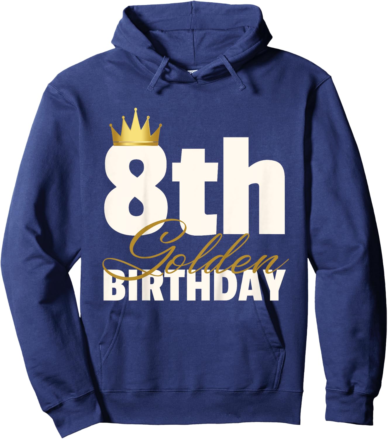 8th Golden Birthday Year Age Crown Hoodie - Hoodie | Navy