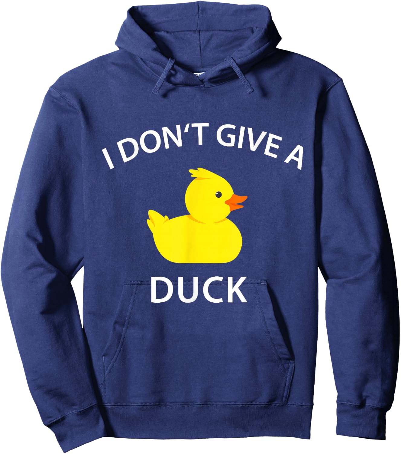 I Don't Give A Duck Funny Rubber Duck Hoodie - Hoodie | Navy