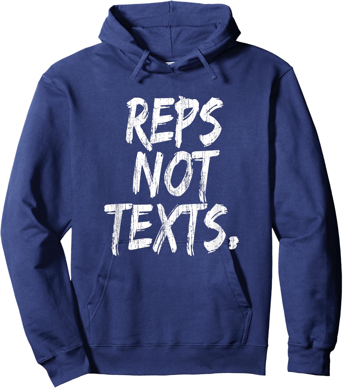Reps Not Texts Funny Workout Lifting Crossfitness Gym Hoodie - Hoodie | Navy