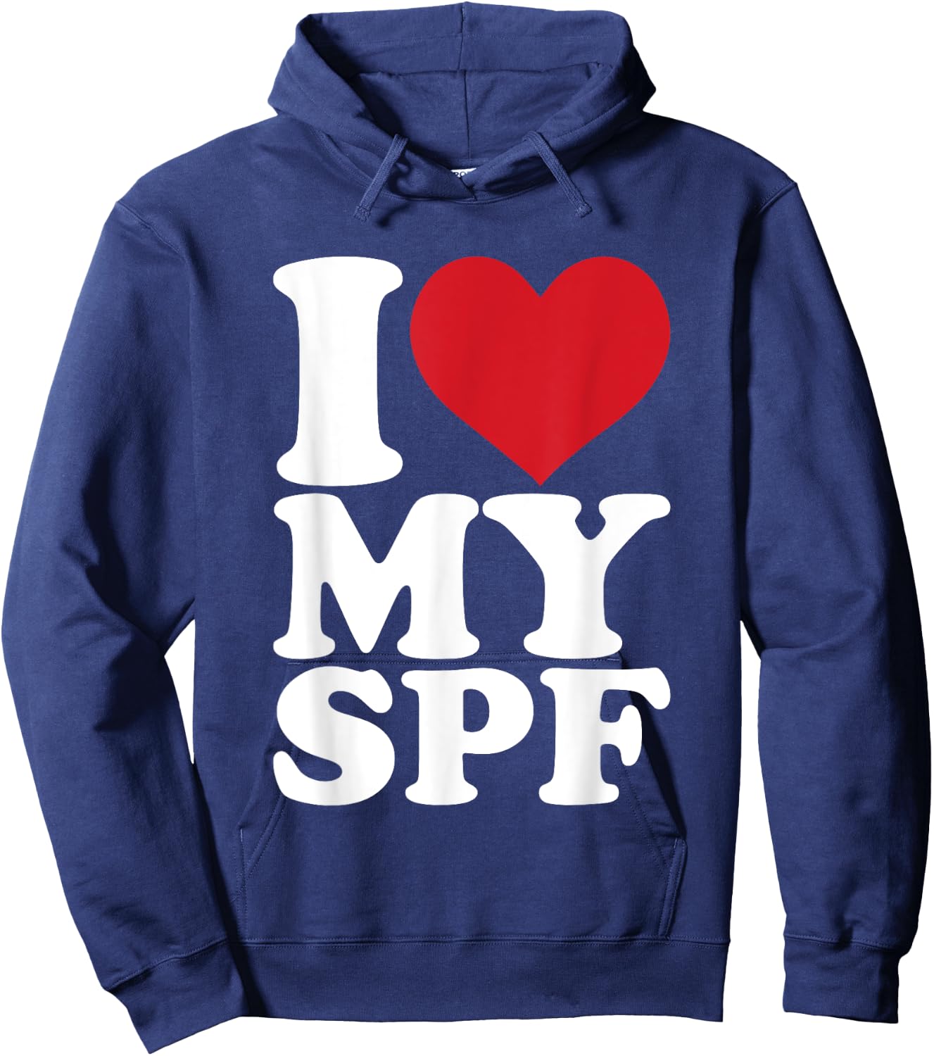 I Love My SPF Sunscreen Skincare Esthetician SPF Hoodie - Hoodie | Navy