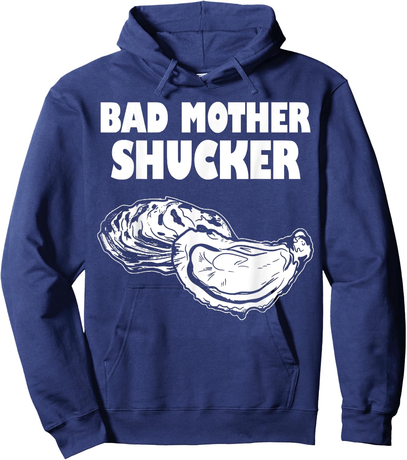 Bad Mother Shucker - Funny Oyster Hoodie - Hoodie | Navy