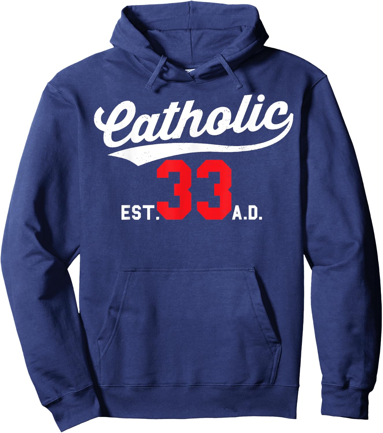 Catholic Since 33 AD Crucifix Jesus Eucharist Mass Gift Hoodie - Hoodie | Navy