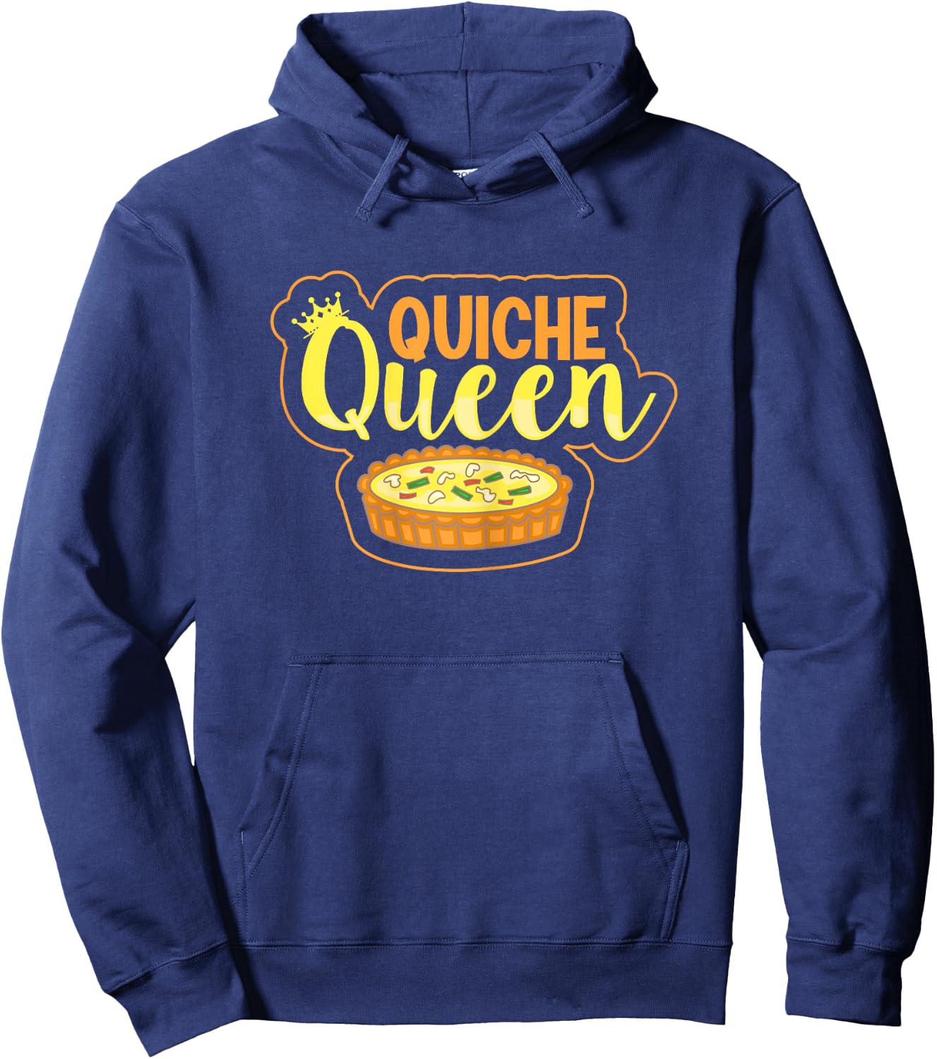 Quiche Queen Quote for a Quiche Girl Hoodie - Hoodie | Navy