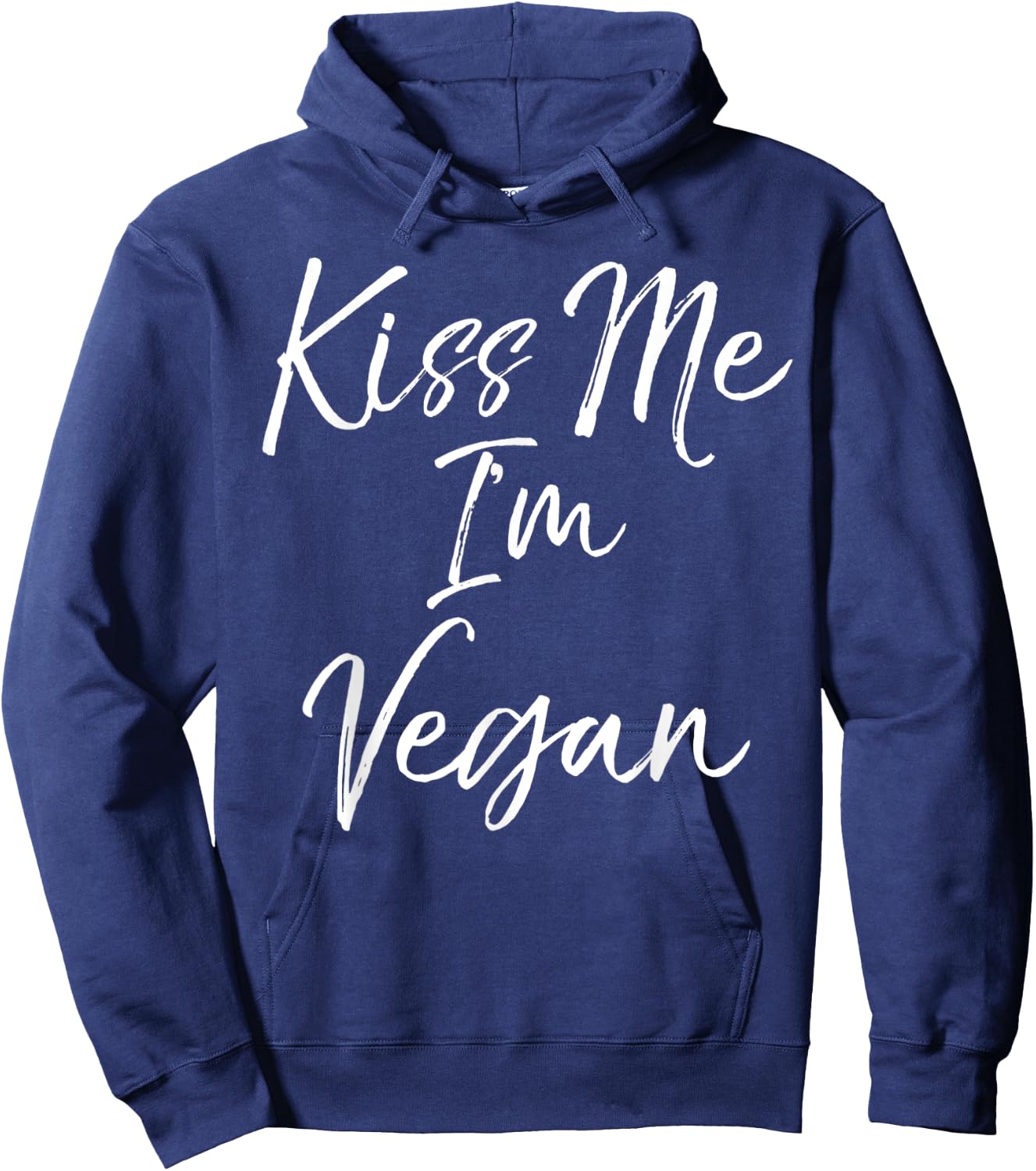 Funny Vegan Quote Cute Vegan Novelty Gift Kiss Me I'm Vegan Hoodie - Hoodie | Navy