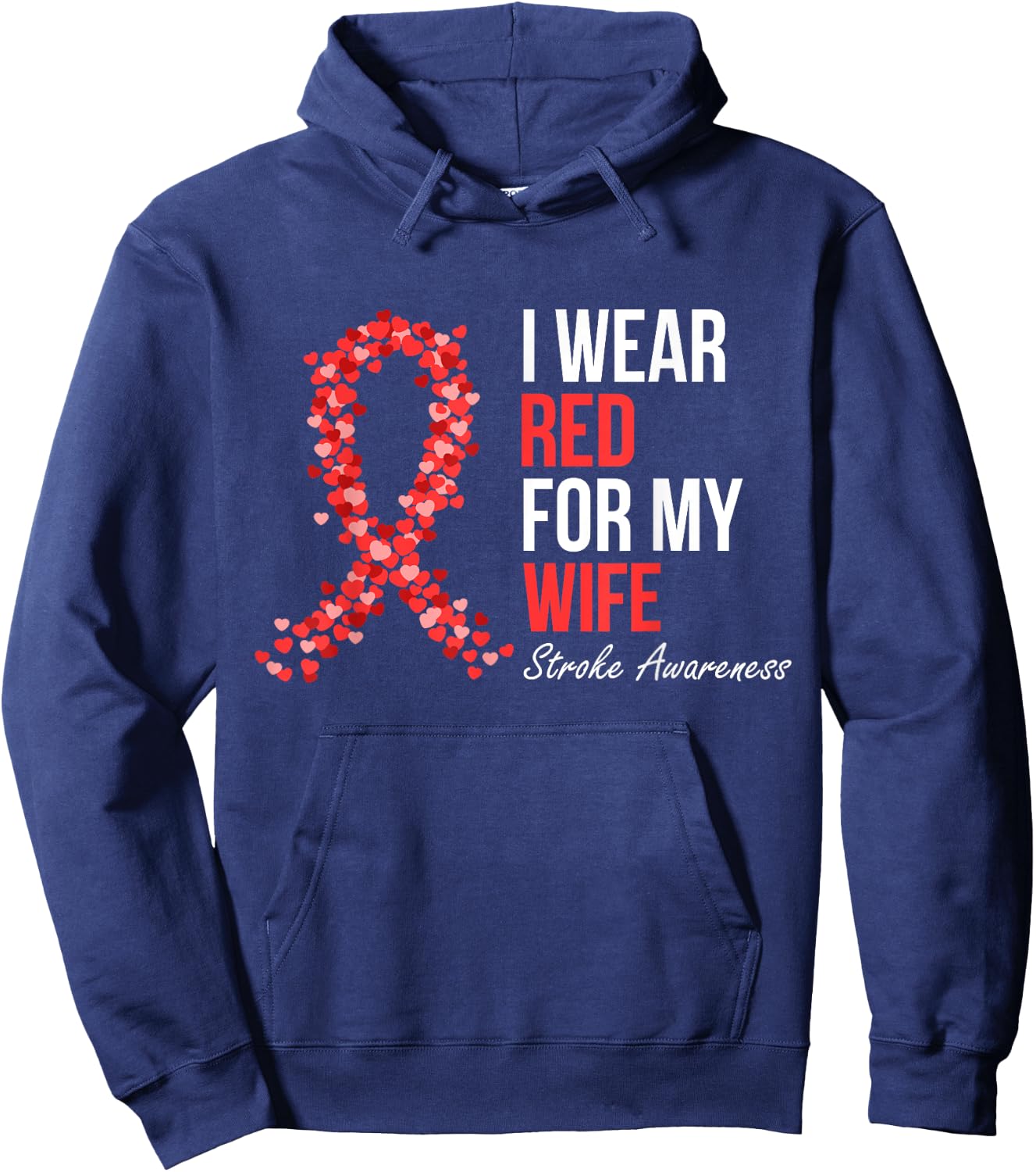 Stroke Awareness I Wear Red For My Wife Support Squad Hoodie - Hoodie | Navy