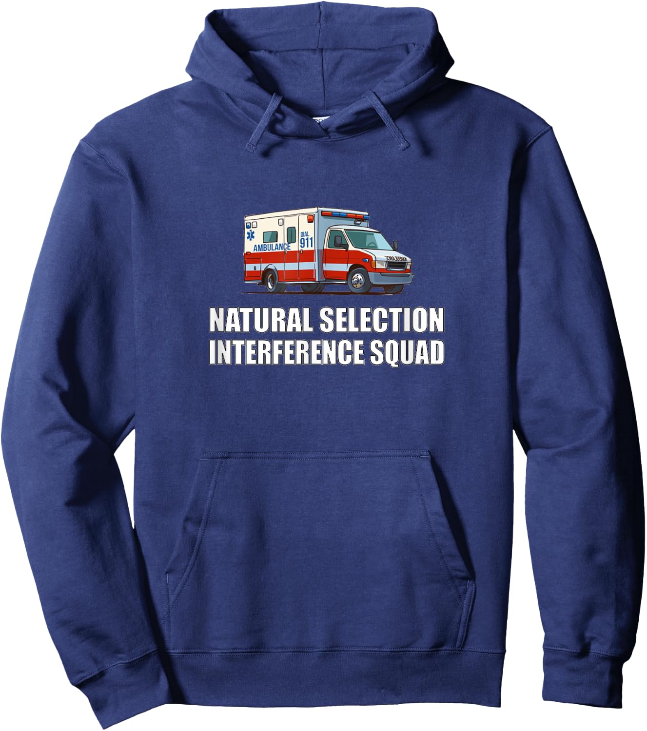 Sarcastic and Gifts Natural Selection Interference Squad EMT Paramedic Funny Hoodie - Hoodie | Navy