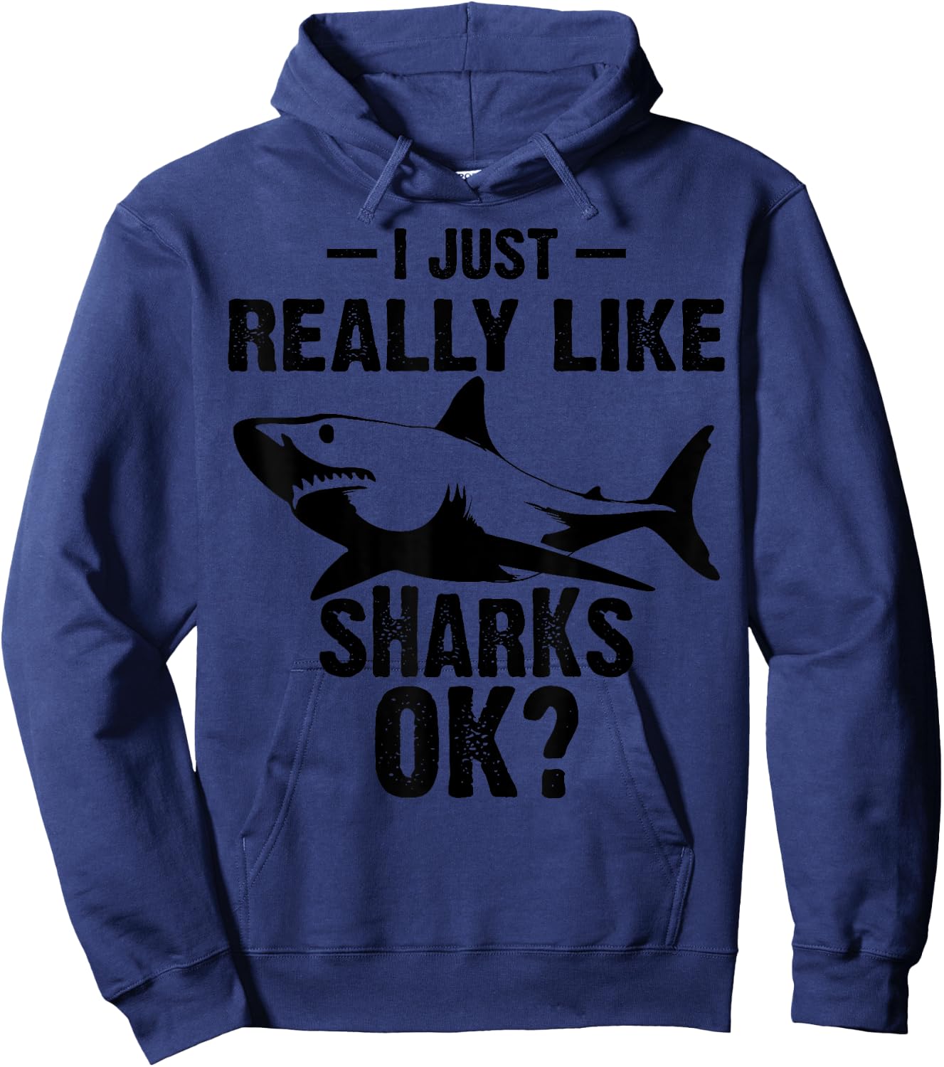 Funny I Just Really Like Sharks Gift Men Women Shark Lover Hoodie - Hoodie | Navy
