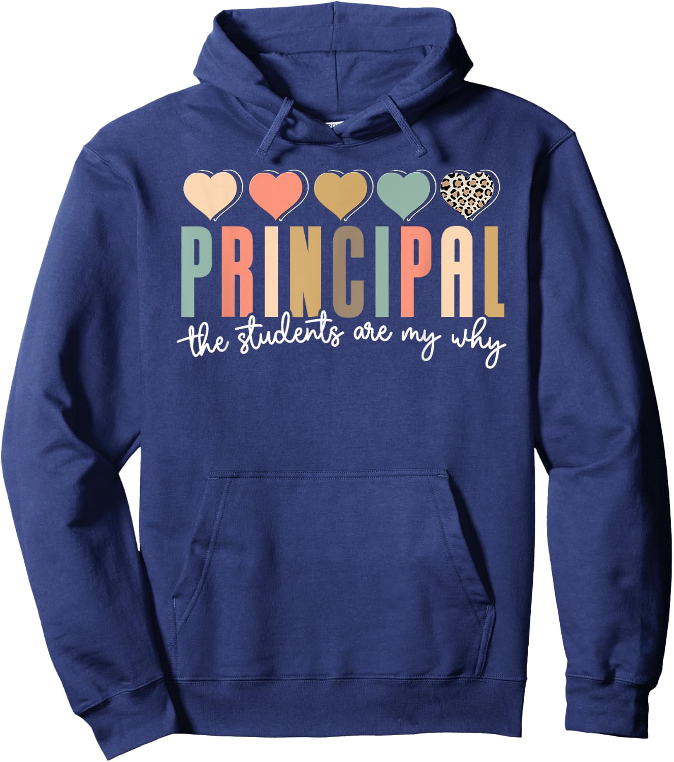 Principal The Students Are My Why Principals Principal Hoodie - Hoodie | Navy