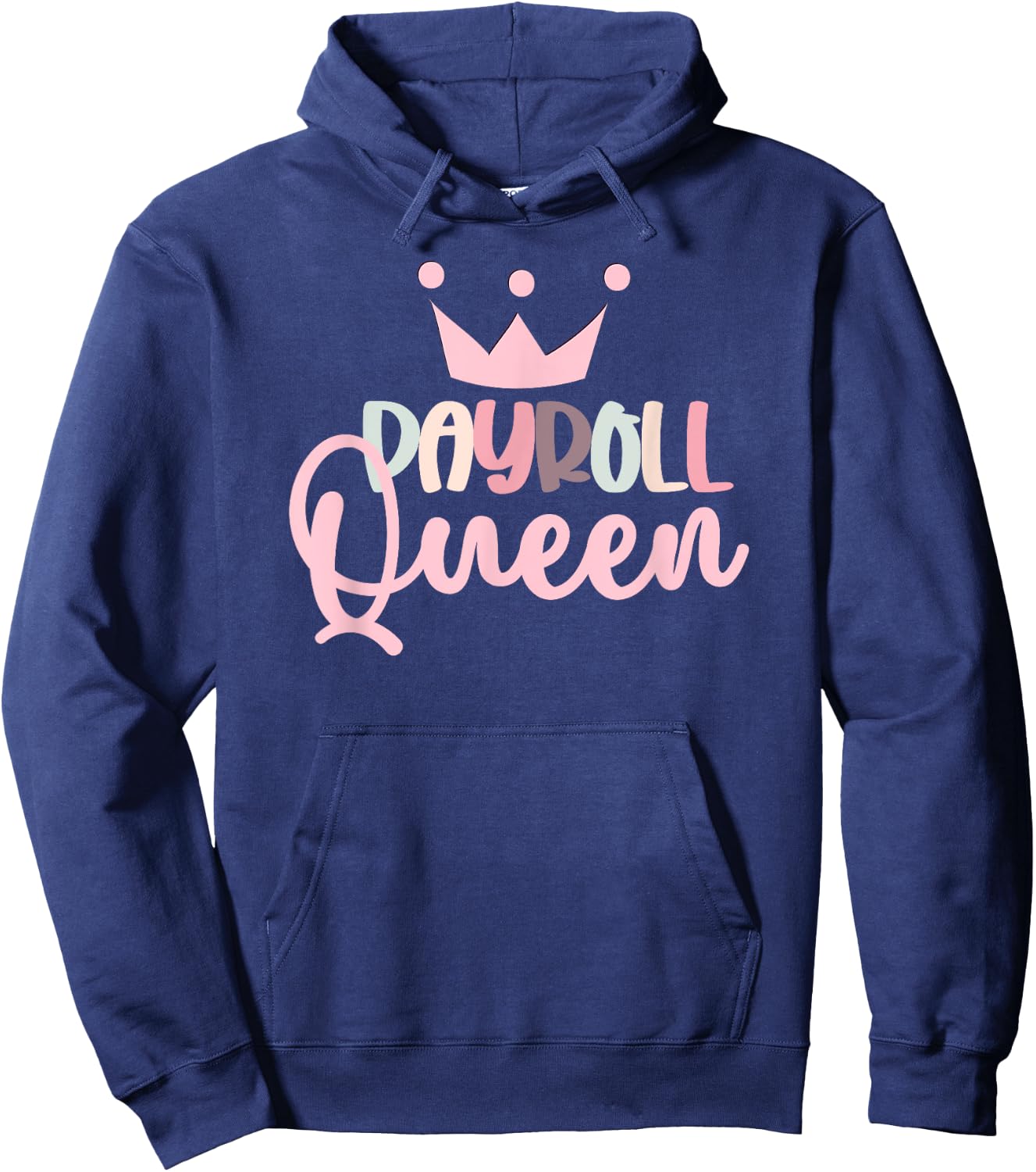 Payroll Queen Payroll Lady Funny Payroll Manager Payroll Hoodie - Hoodie | Navy