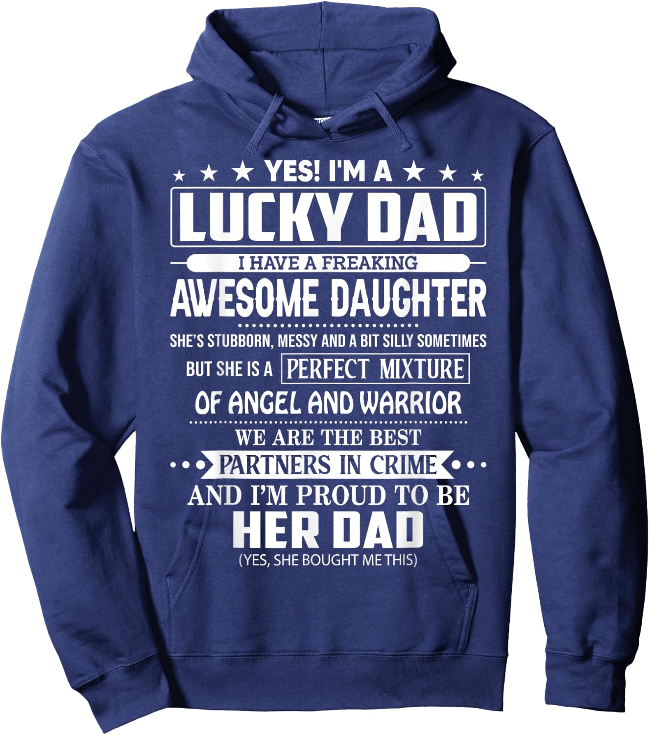 Yes I'm a lucky dad I have a freaking awesome daughter Hoodie - Hoodie | Navy