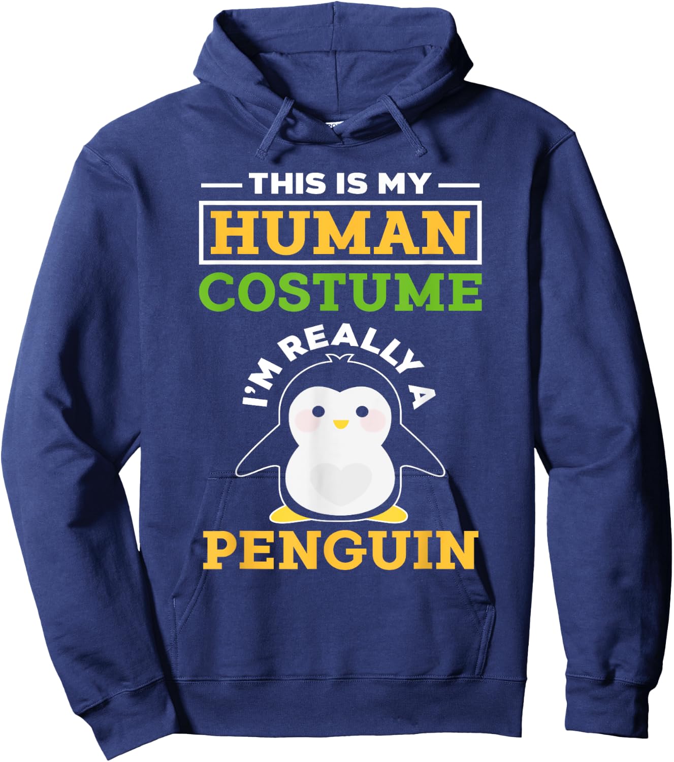 This Is My Human Costume I'm Really A Penguin - Cute Animal Hoodie - Hoodie | Navy