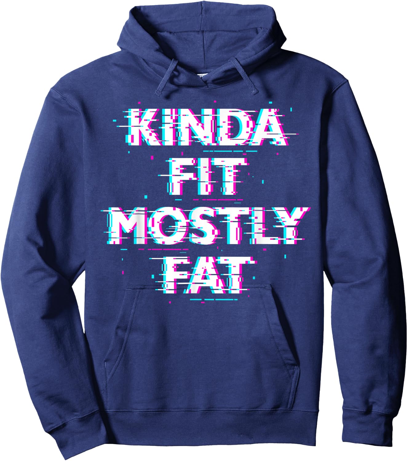 Funny Workout Exercise Gym Design - Kinda Fit Mostly Fat Hoodie - Hoodie | Navy