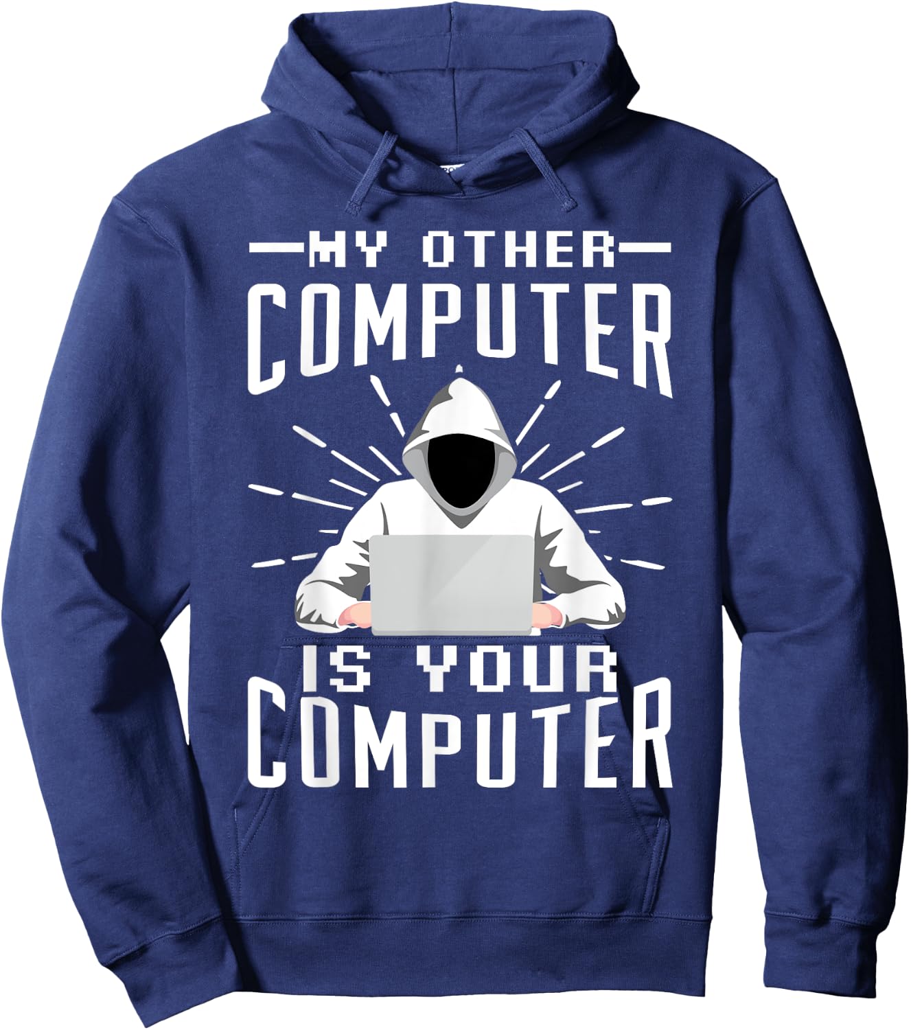 My Other Computer Is Your Computer Hoodie - Hoodie | Navy