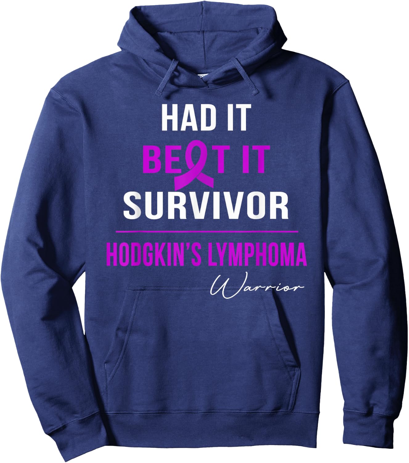 Hodgkin's Lymphoma Warrior- Had It,beat It,survivor Hoodie - Hoodie | Navy