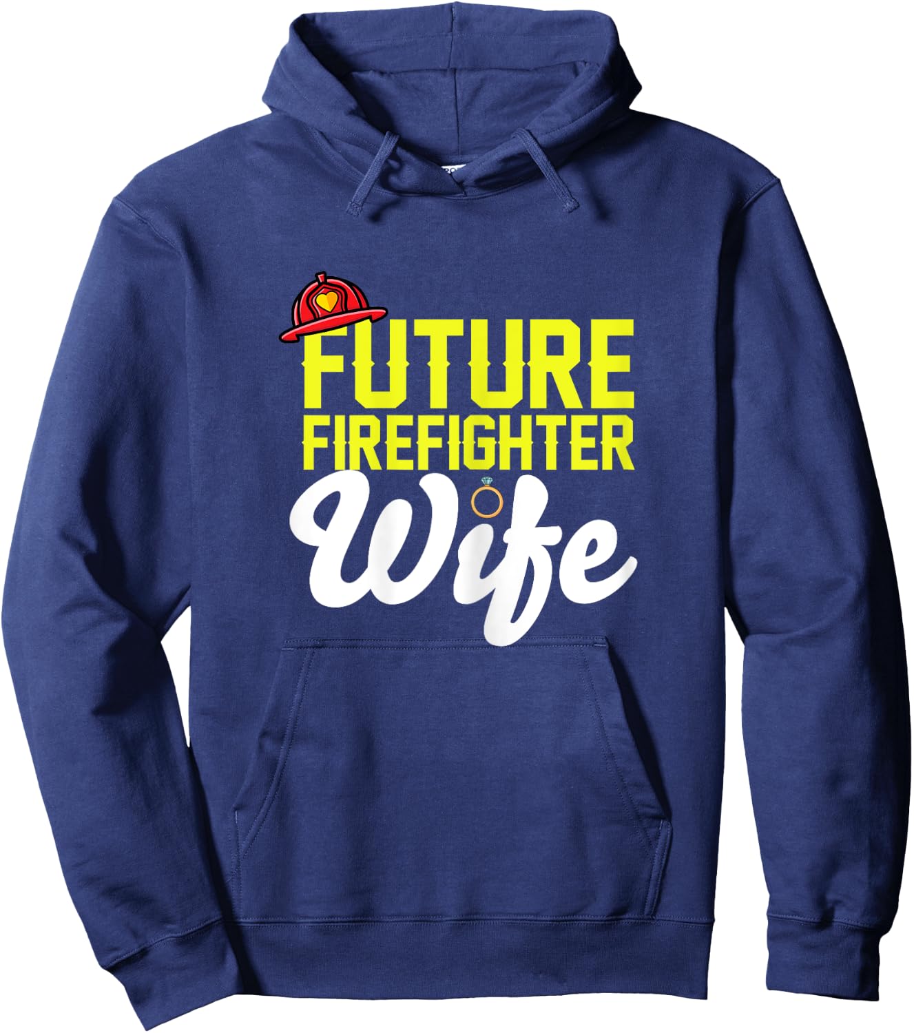 Future Firefighter Wife Fireman Girlfriend Fiance Engagement Hoodie - Hoodie | Navy