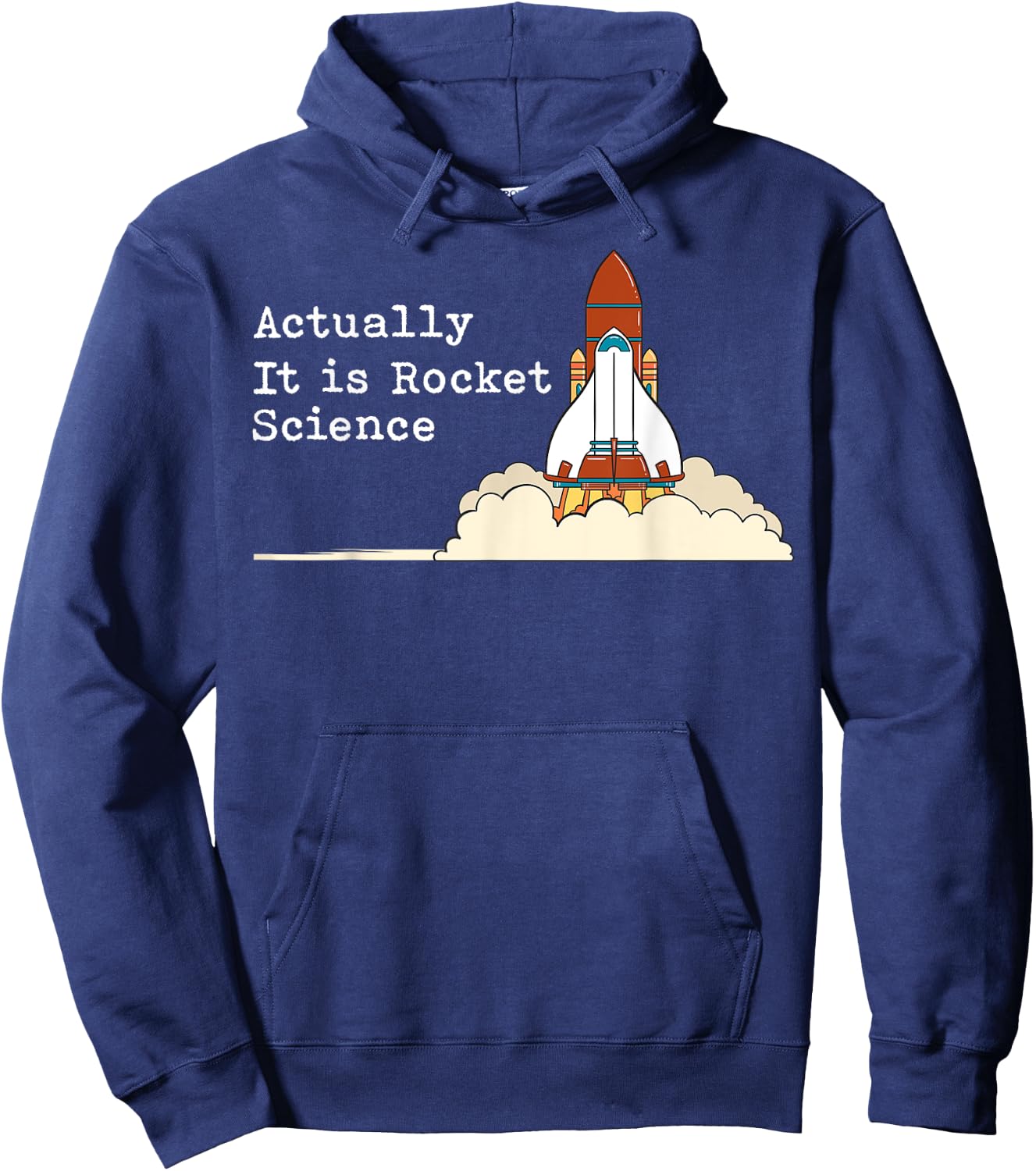 Actually It Is Rocket Science Gift Aerospace Engineering Hoodie - Hoodie | Navy
