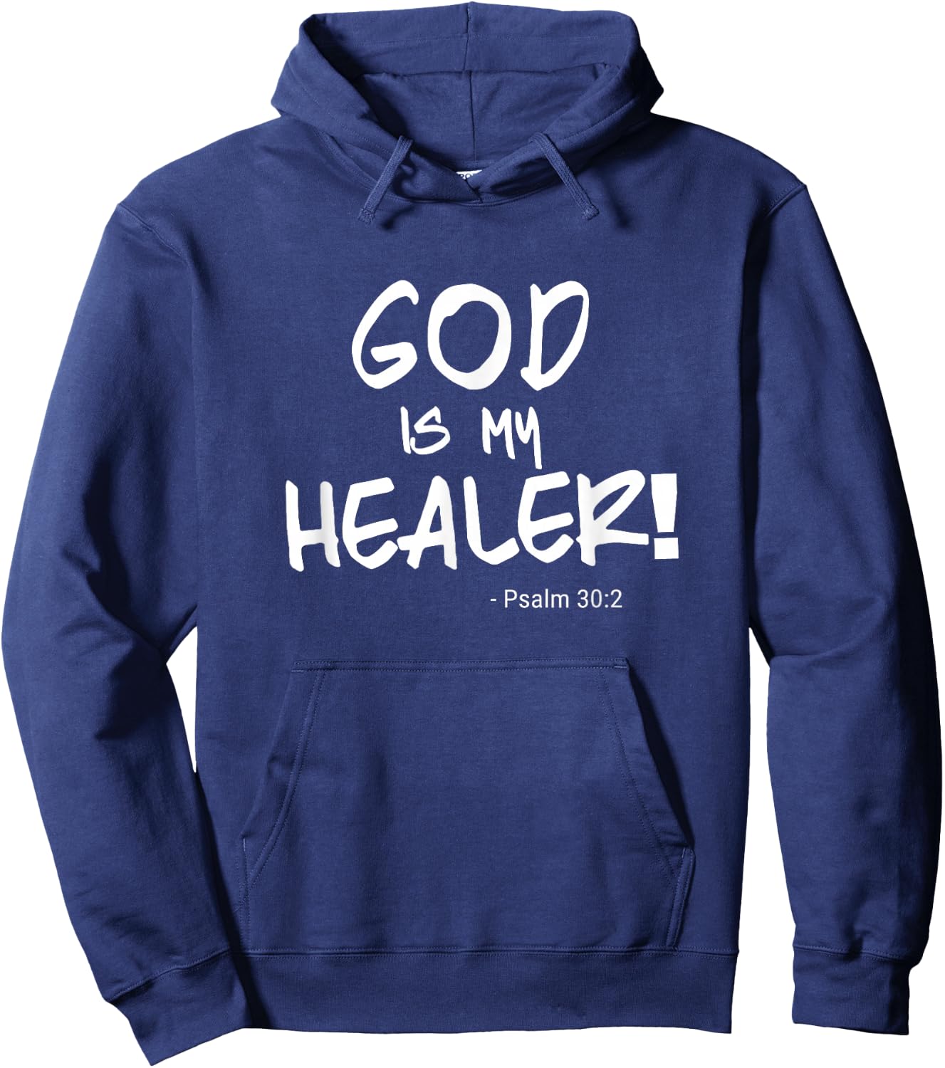 "God is my Healer" Psalm 30:2. Bible. Healing. Christian Hoodie - Hoodie | Navy