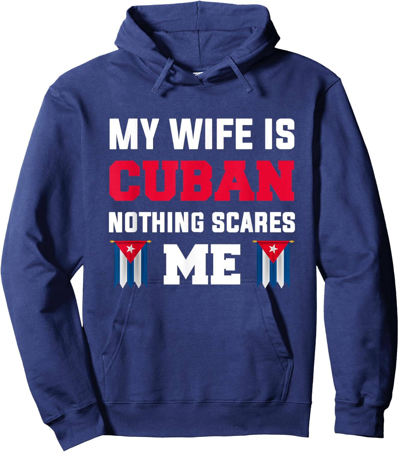My wife is cuban nothing scares me Hoodie - Hoodie | Navy