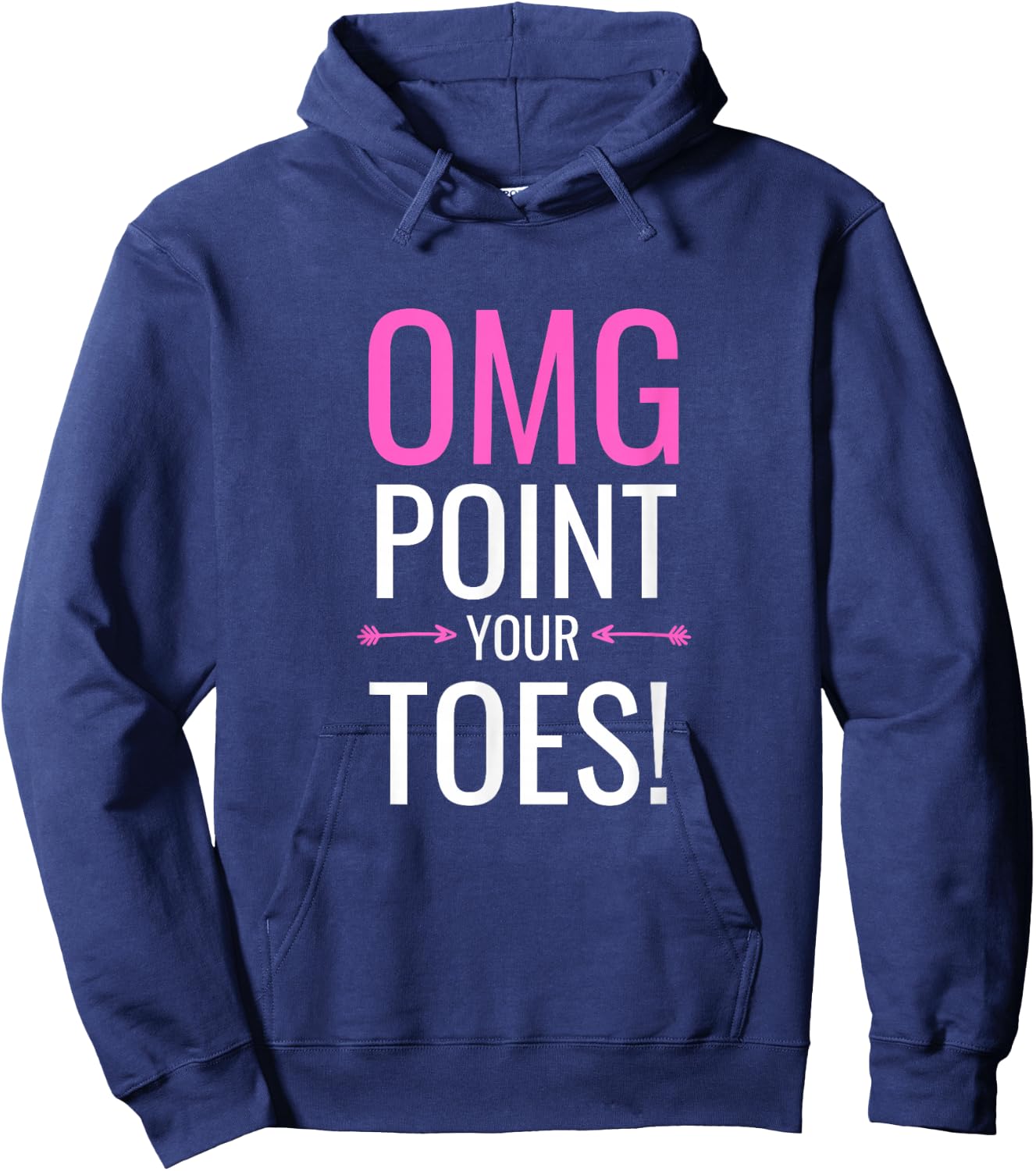 OMG Point Your Toes Funny Ballet Dance Coach Gift Hoodie - Hoodie | Navy
