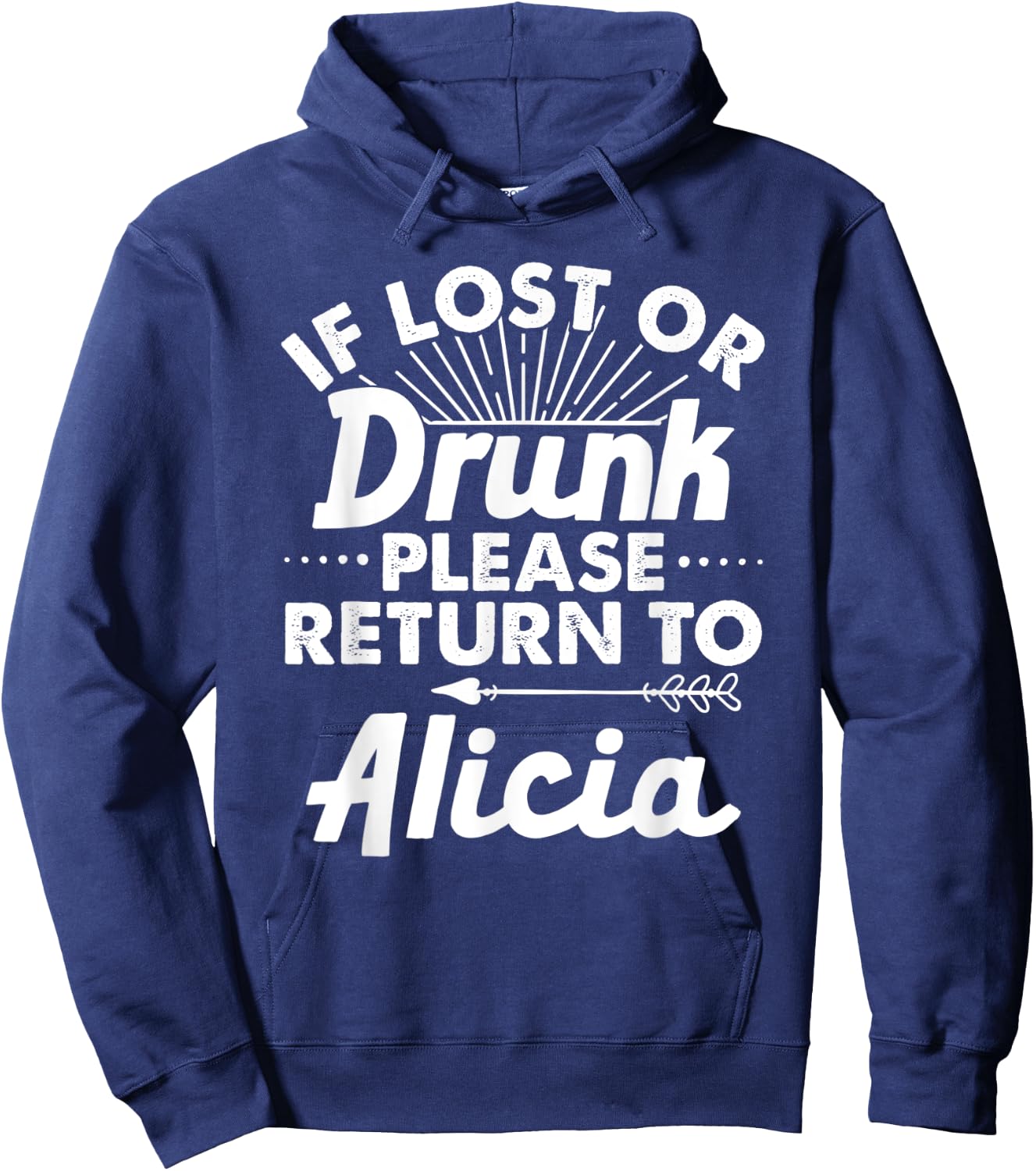 If Lost Or Drunk Please Return To ALICIA Gift Name Women Hoodie - Hoodie | Navy