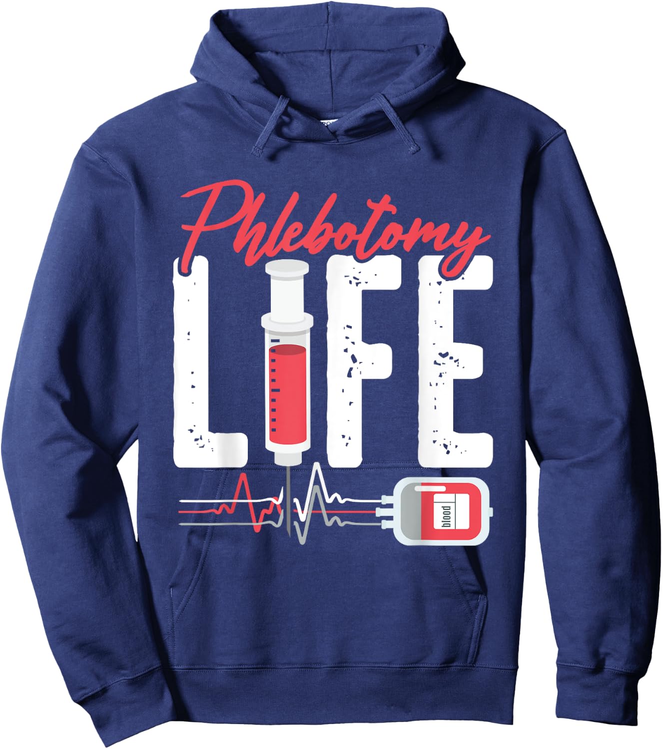 Phlebotomy Life Saying - Phlebotomy Technician Quote Hoodie - Hoodie | Navy