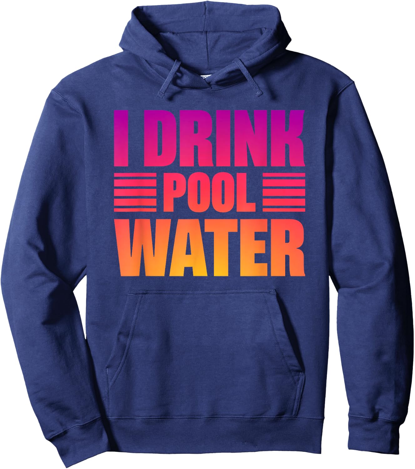 I Drink Pool Water Hoodie - Hoodie | Navy